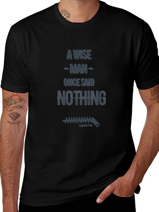 A Wise Man Said Nothing T-Shirt