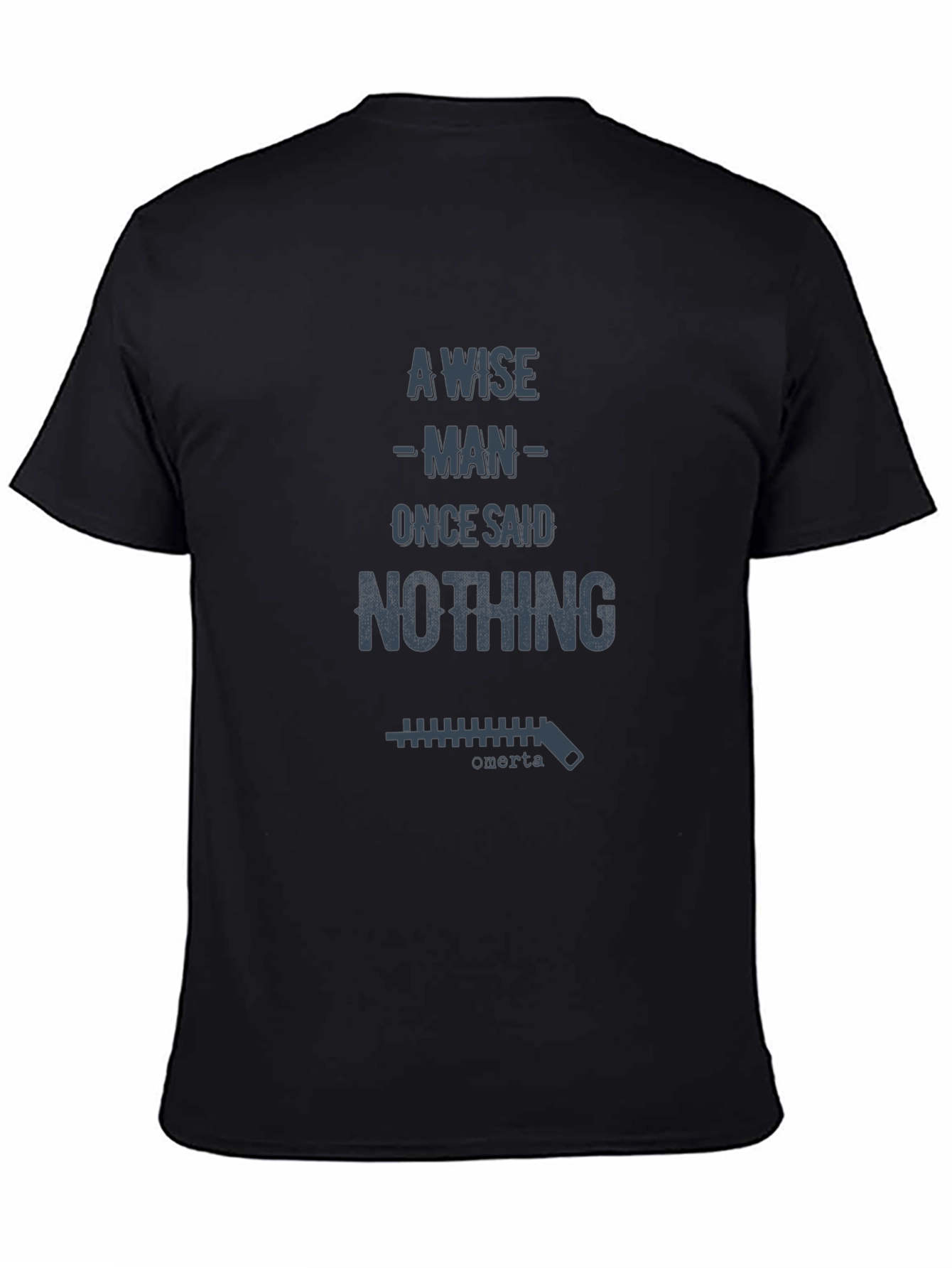 A Wise Man Said Nothing T-Shirt