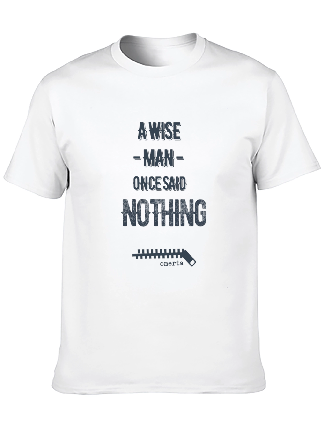 A Wise Man Said Nothing T-Shirt