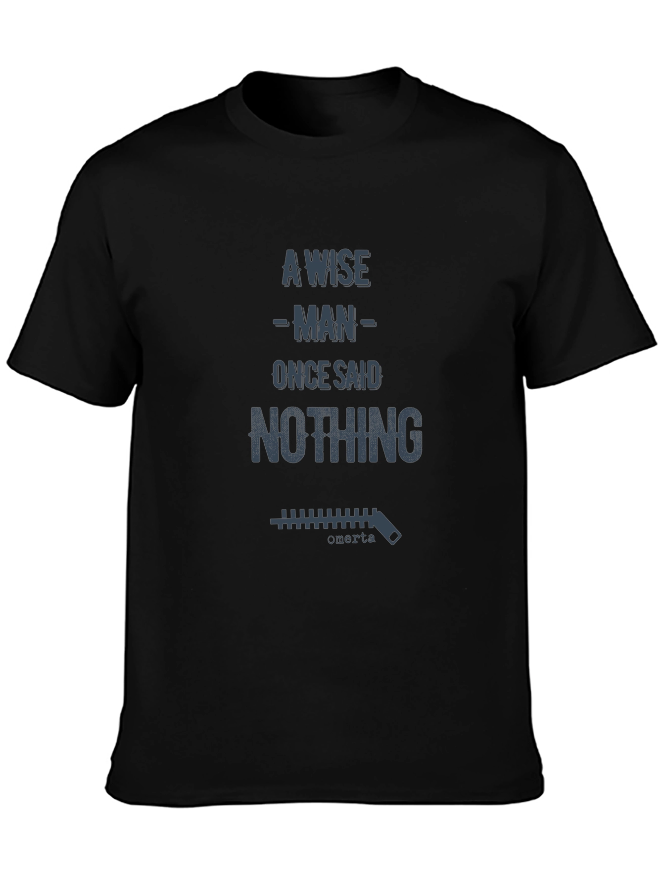 A Wise Man Said Nothing T-Shirt