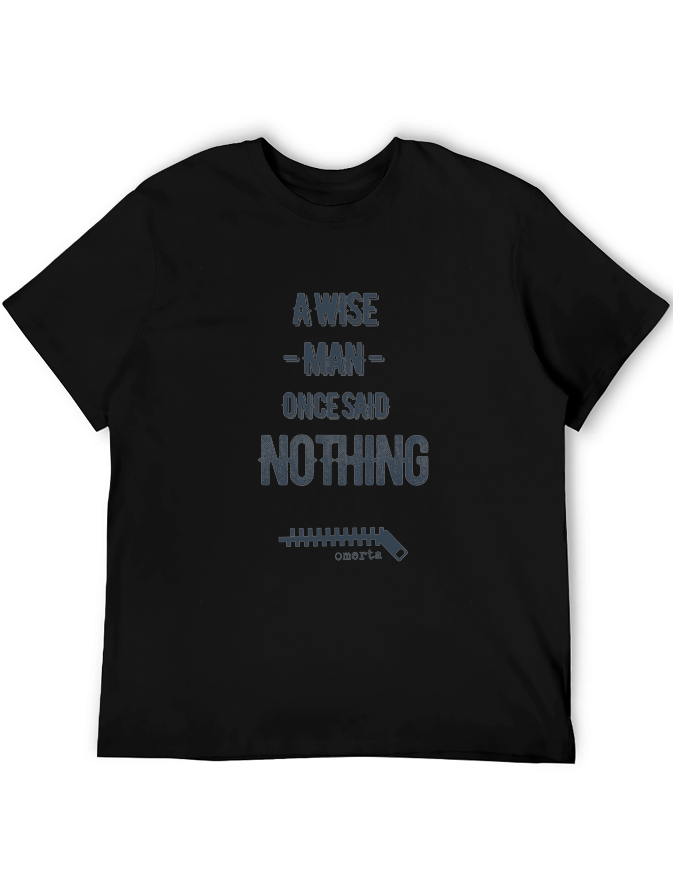 A Wise Man Said Nothing T-Shirt
