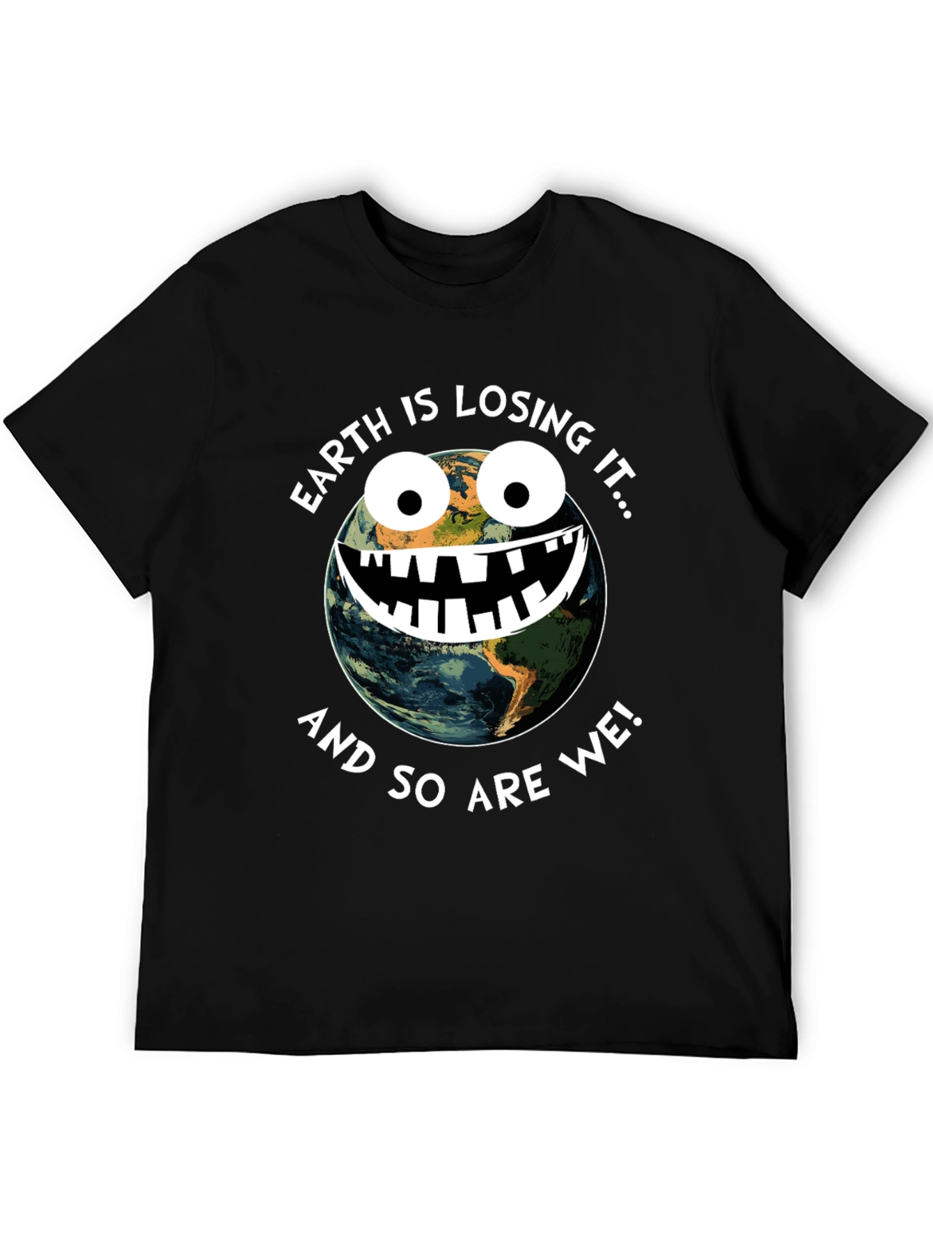 Earth is Losing It Graphic T-Shirt