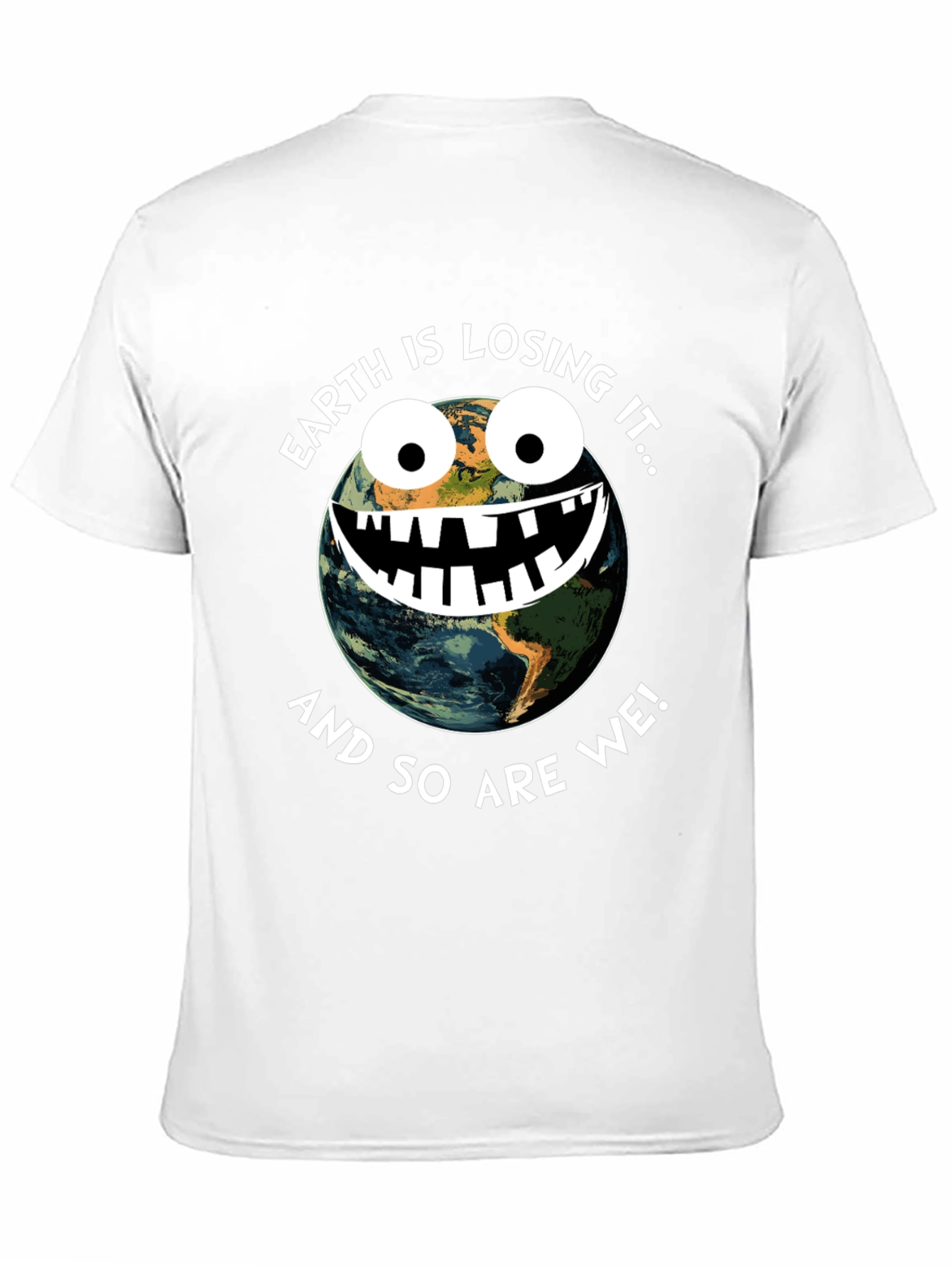 Earth is Losing It Graphic T-Shirt