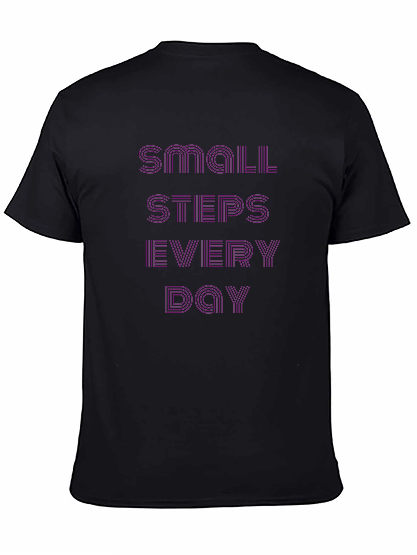 Motivational Small Steps Every Day T-Shirt