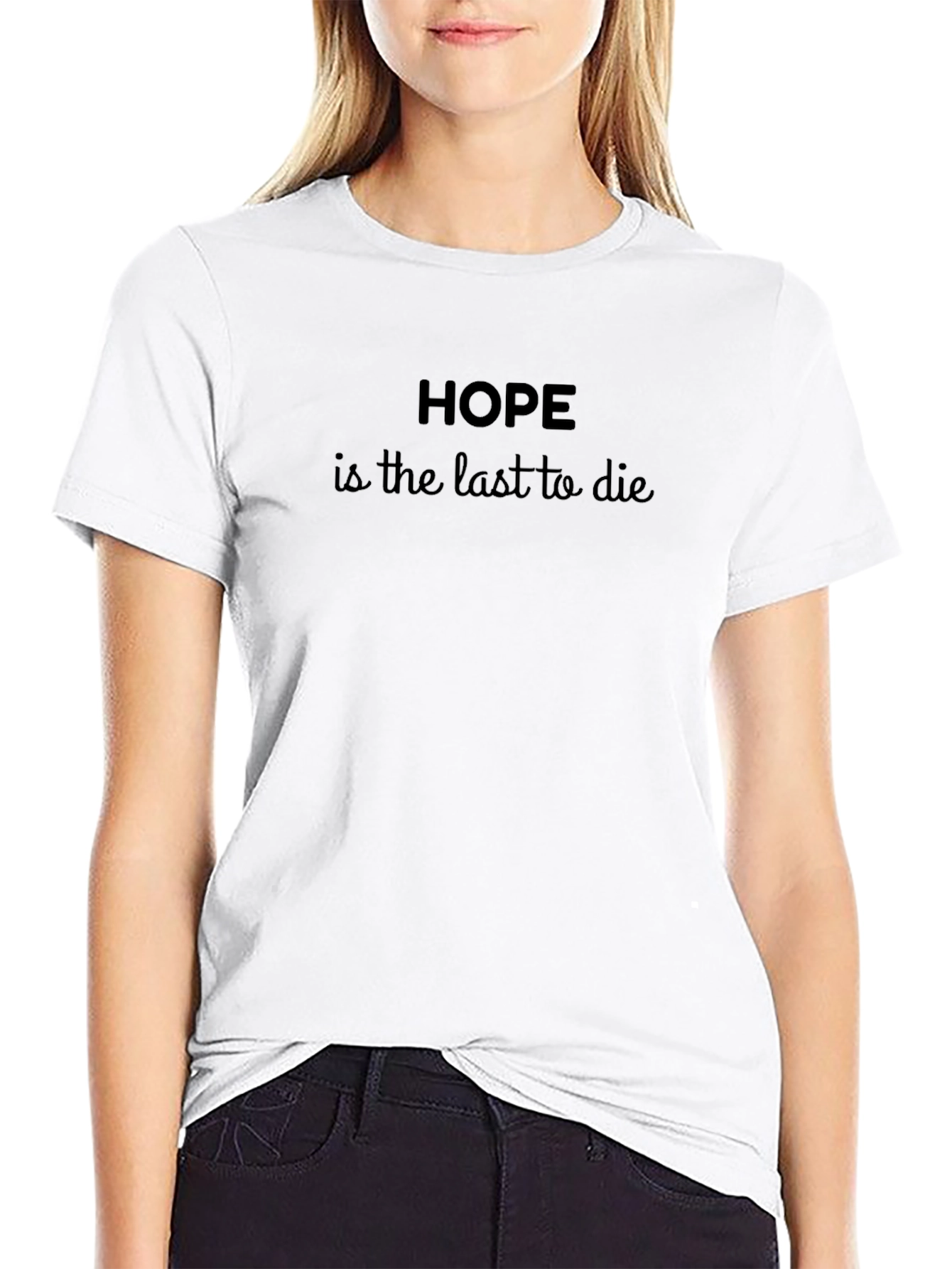 Hope is the Last to Die Black T-Shirt