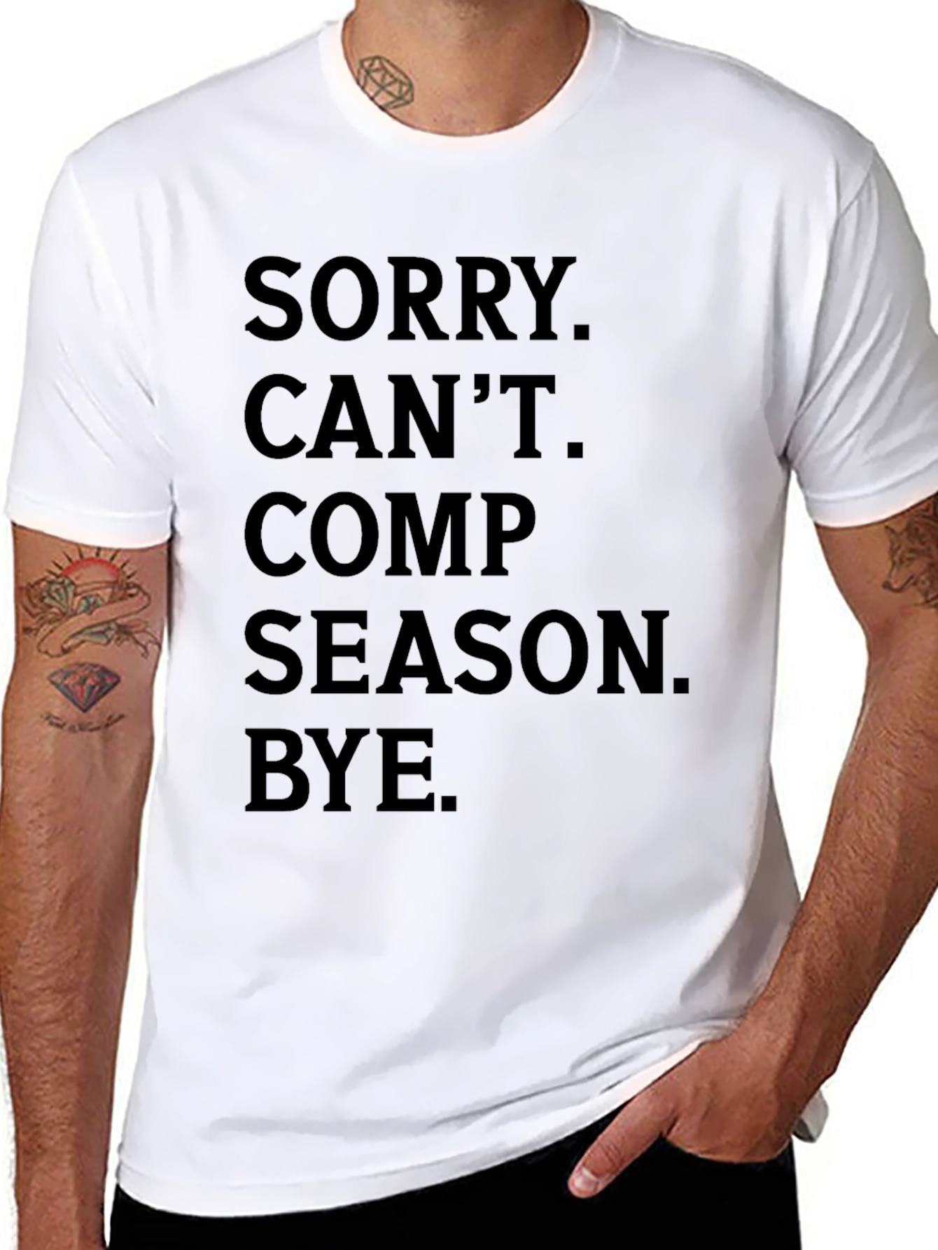 Sorry Cant Comp Season Bye Graphic Tee