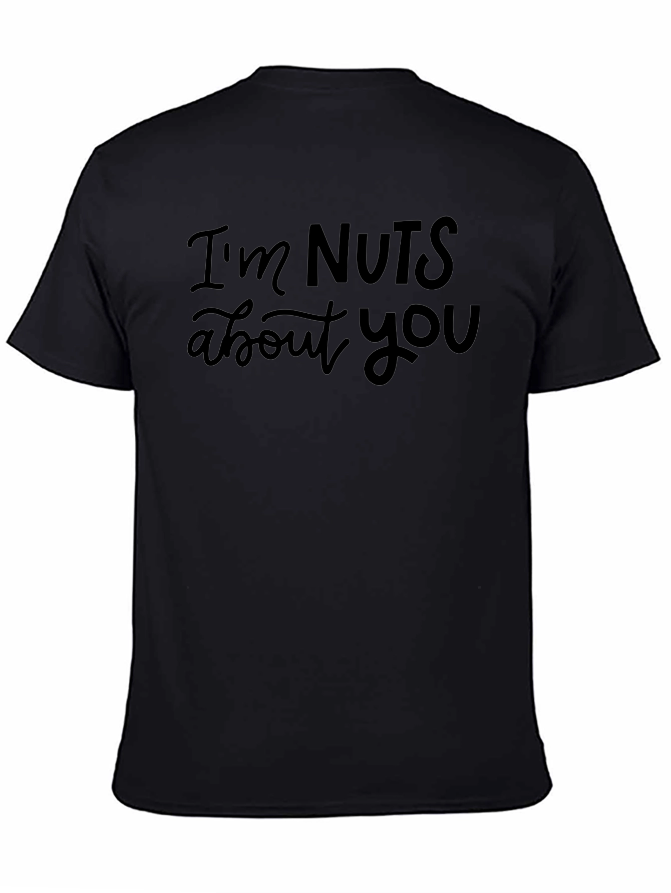 Im Nuts About You T-Shirt - Funny Love Tee