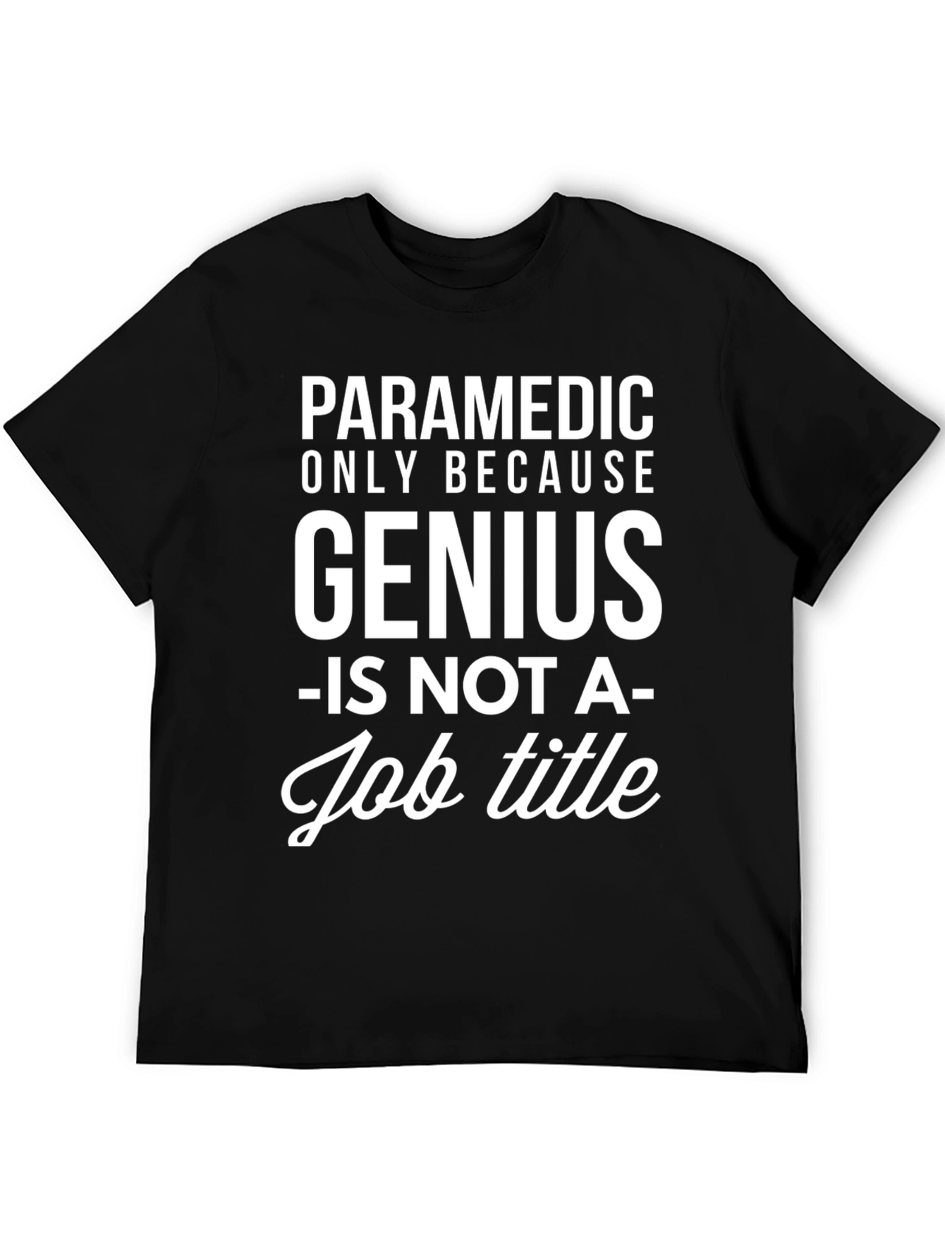 Paramedic Genius Funny Graphic T-Shirt