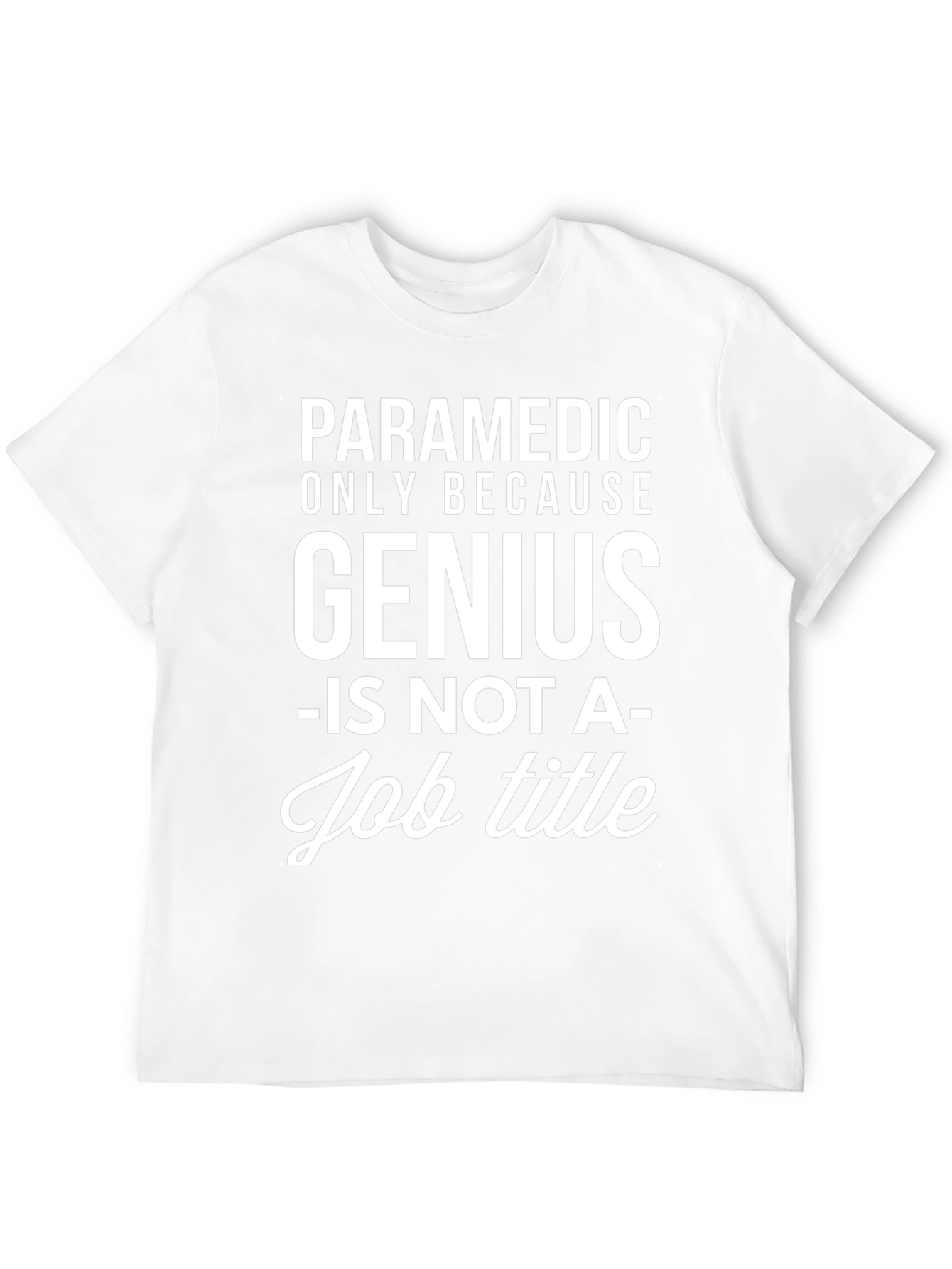 Paramedic Genius Funny Graphic T-Shirt