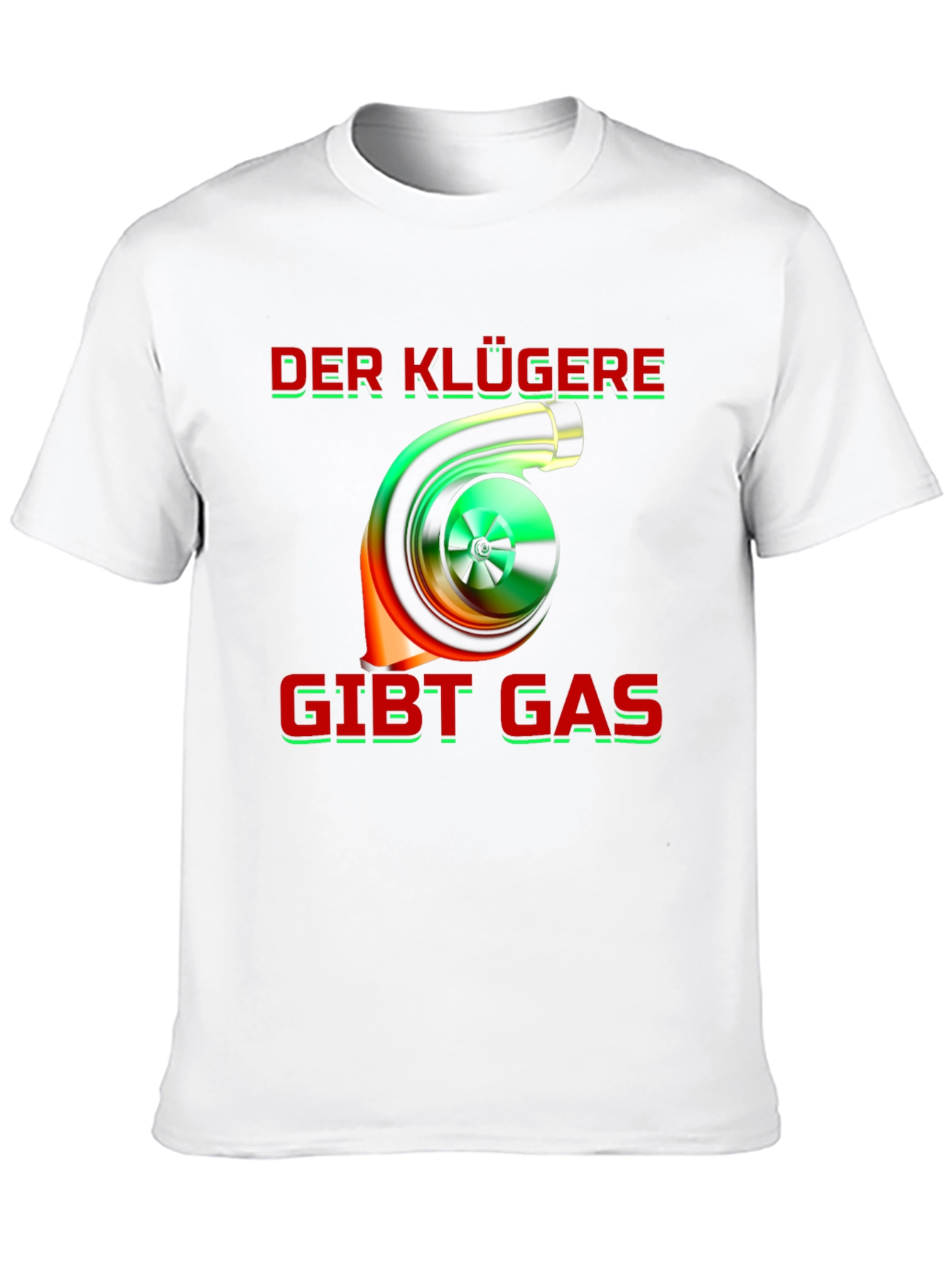 Turbo Boost T-Shirt - Der Klügere Gibt Gas