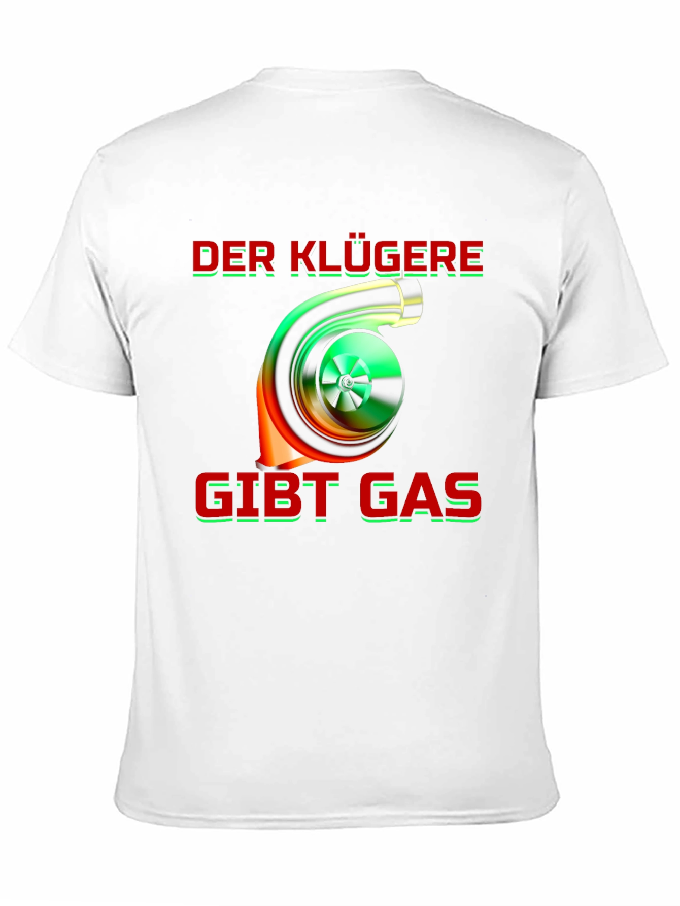 Turbo Boost T-Shirt - Der Klügere Gibt Gas