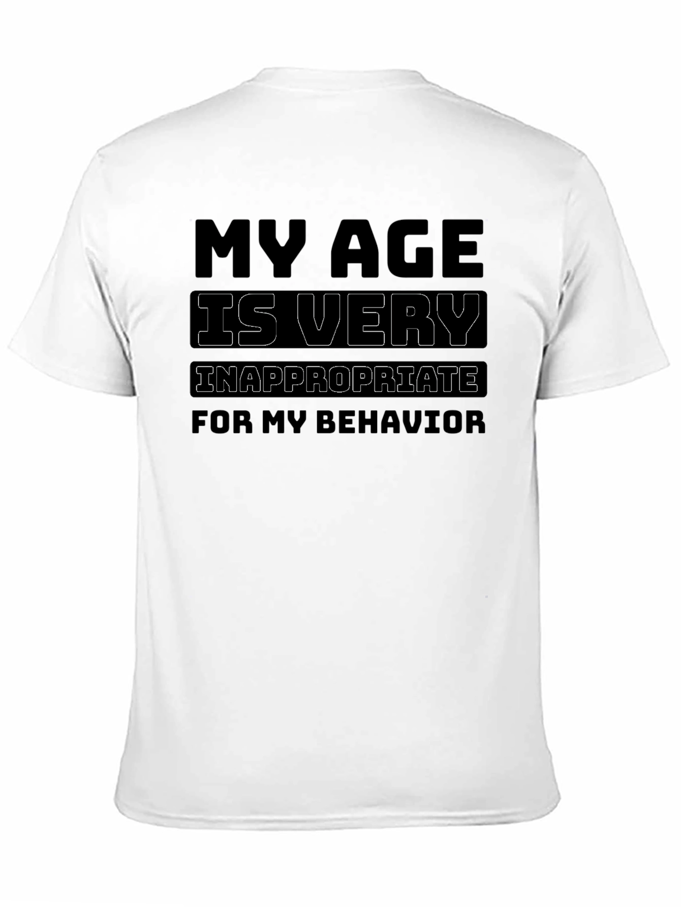 Funny My Age is Very Inappropriate Graphic T-Shirt