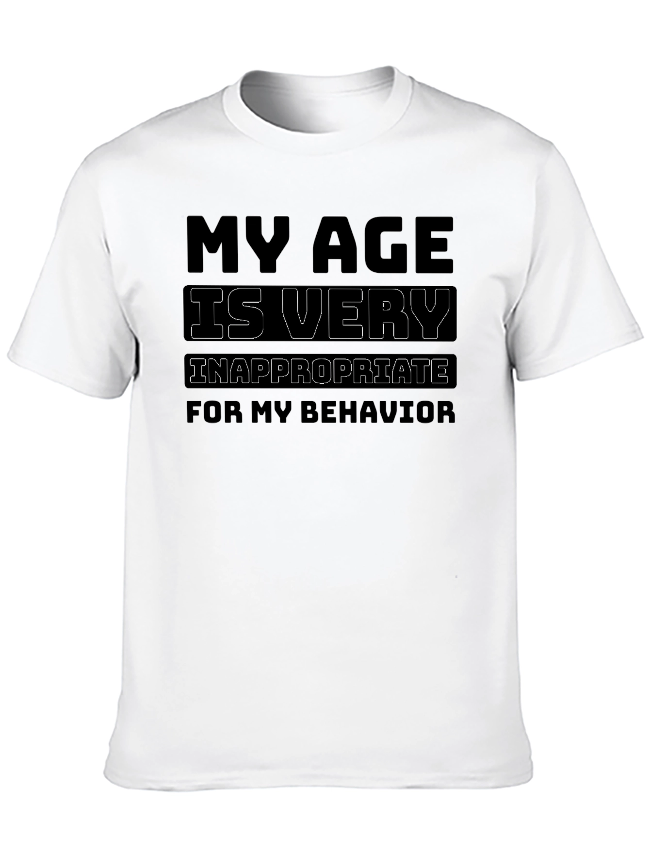 Funny My Age is Very Inappropriate Graphic T-Shirt