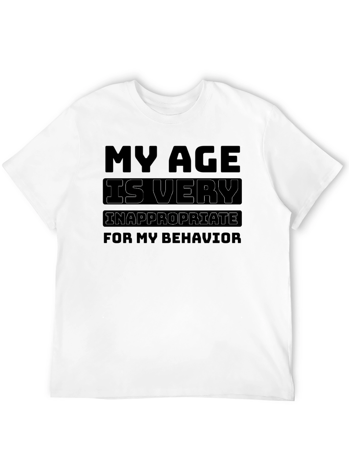 Funny My Age is Very Inappropriate Graphic T-Shirt