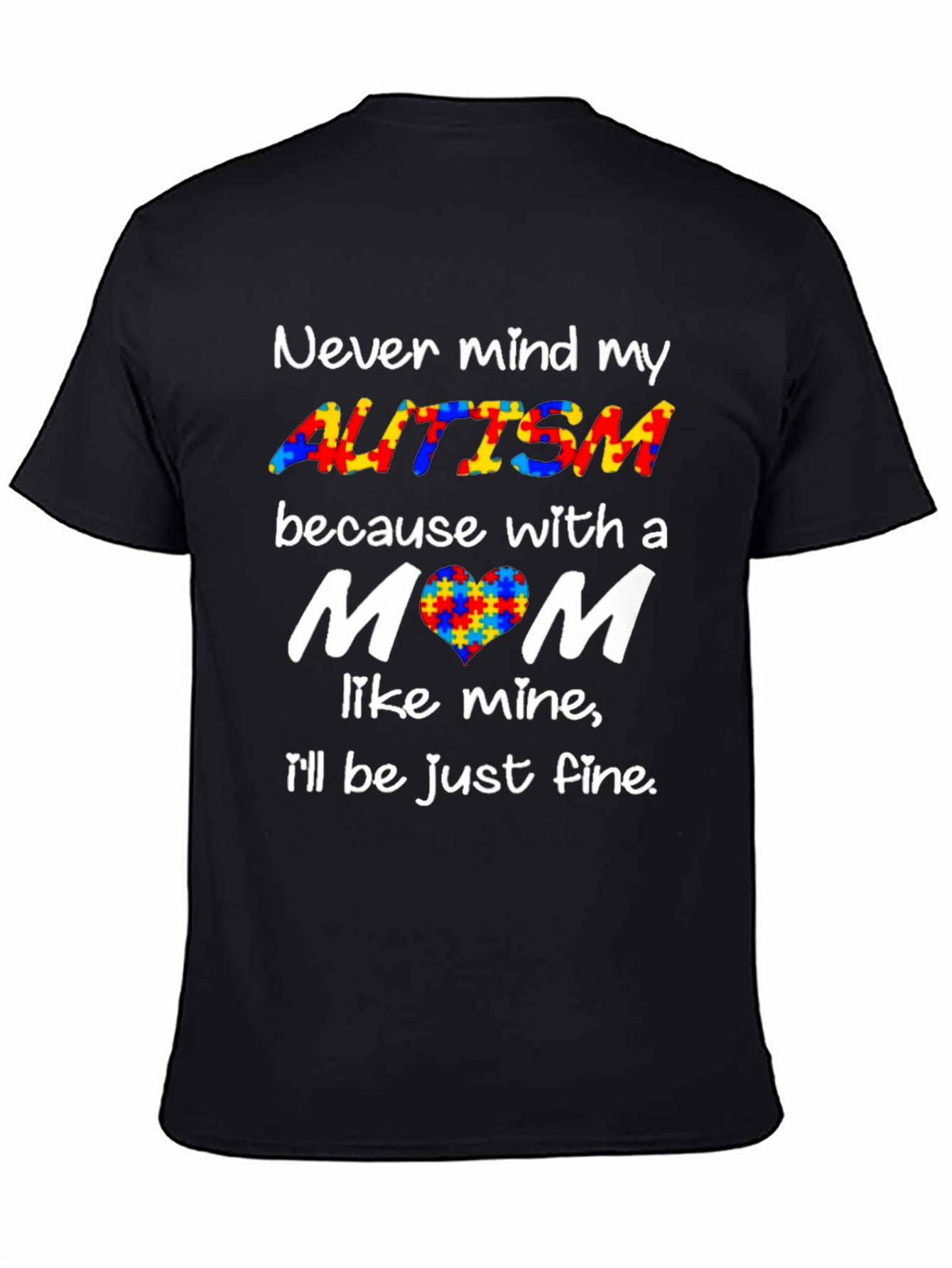 Autism Awareness T-Shirt - Never Mind My Autism