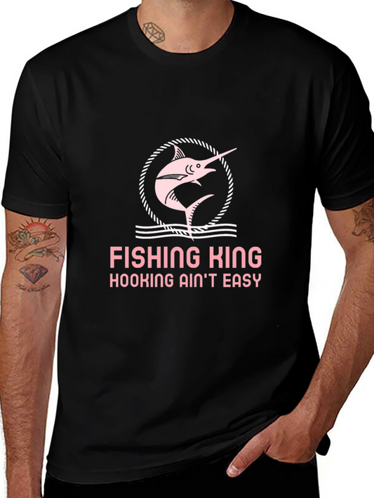 Fishing King Tee - Hooking Aint Easy!