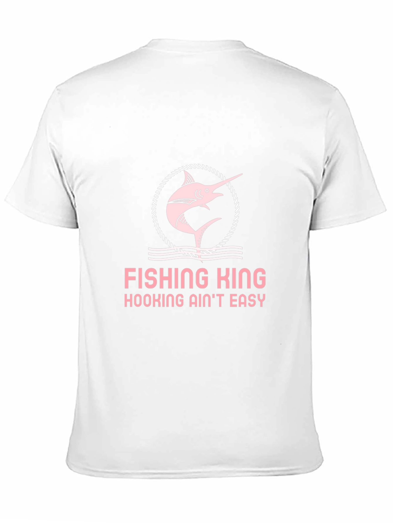 Fishing King Tee - Hooking Aint Easy!