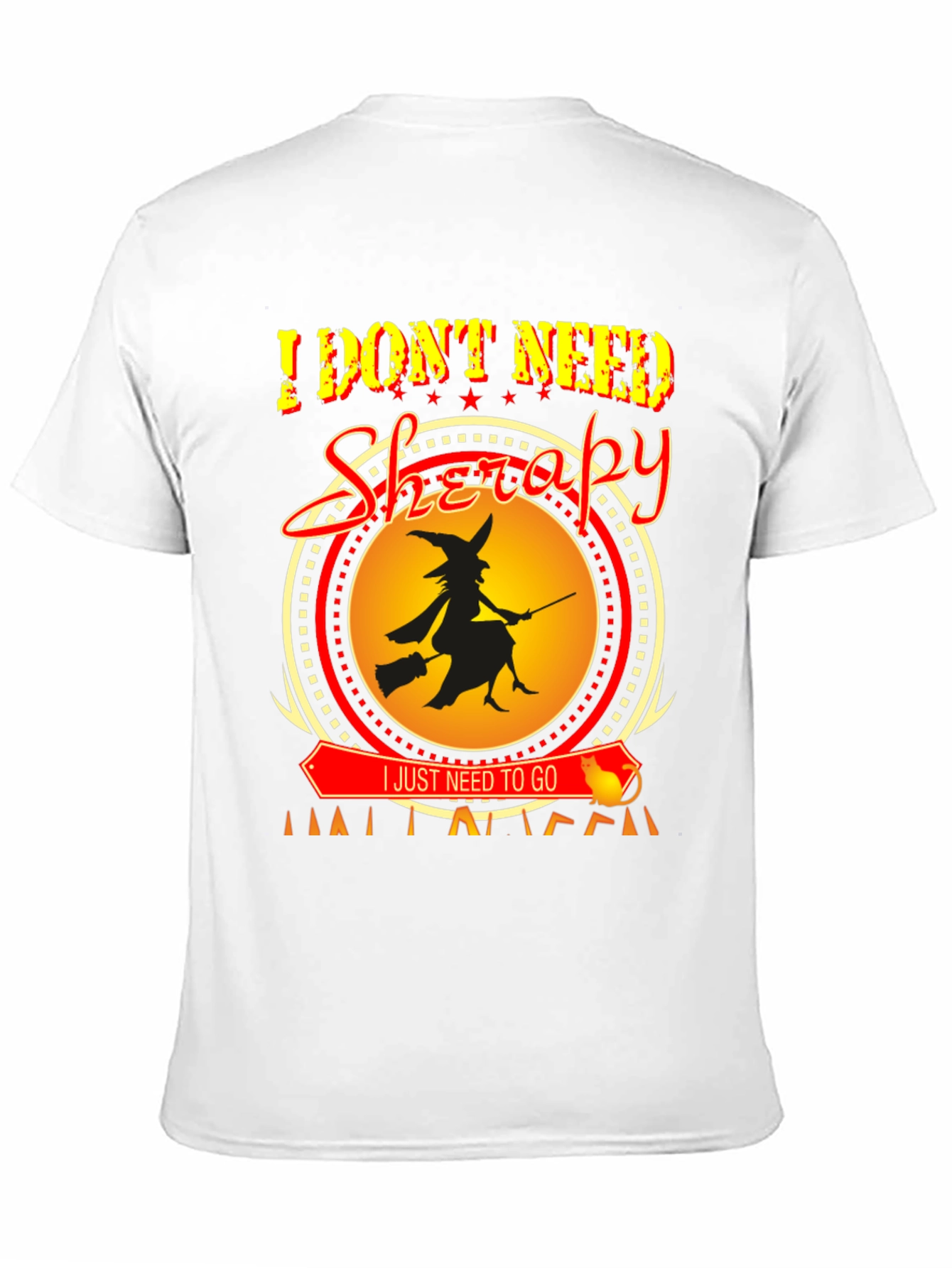 I Dont Need Therapy Halloween Witch T-Shirt