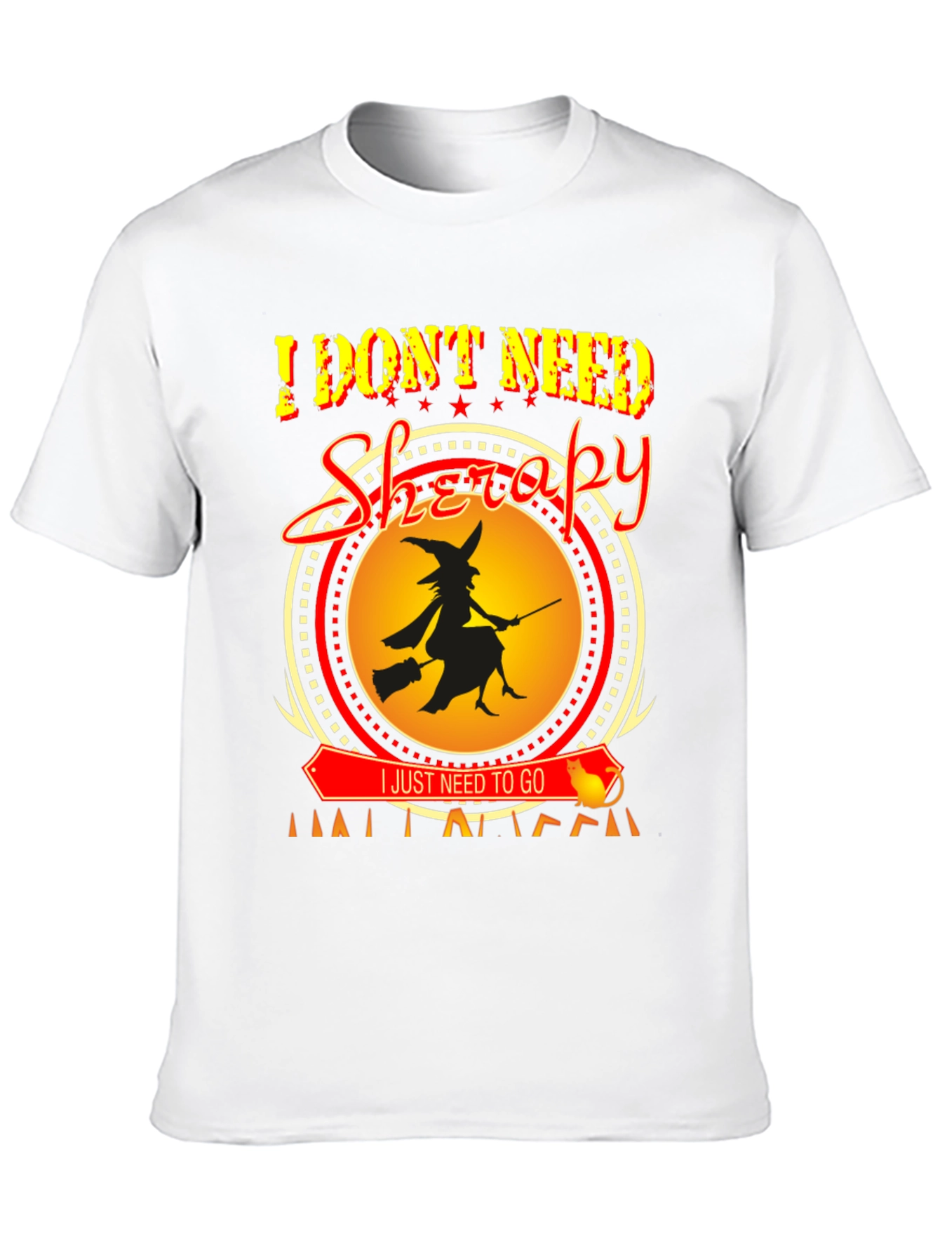 I Dont Need Therapy Halloween Witch T-Shirt