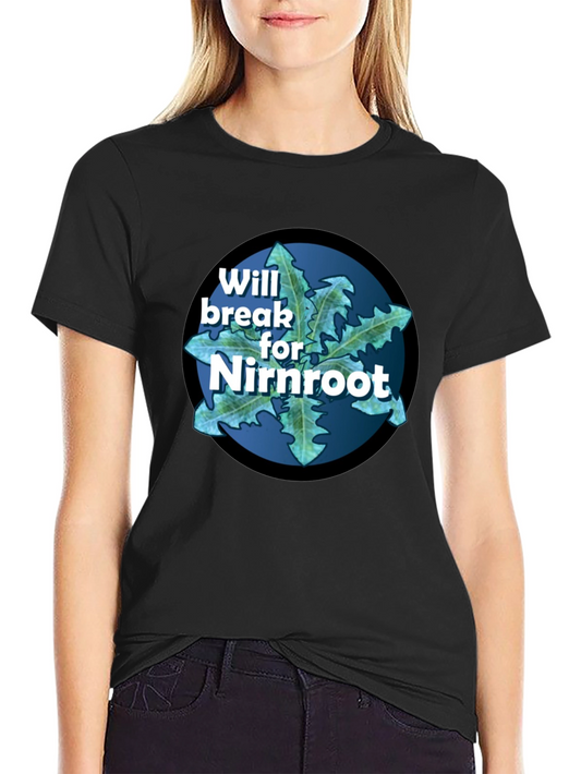Will Break for Nirnroot T-Shirt