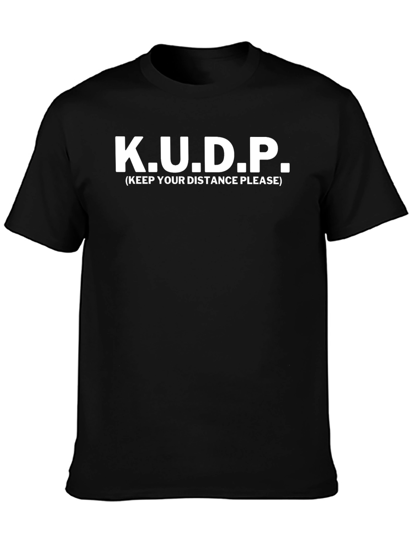 K.U.D.P. Keep Your Distance Please Black T-Shirt