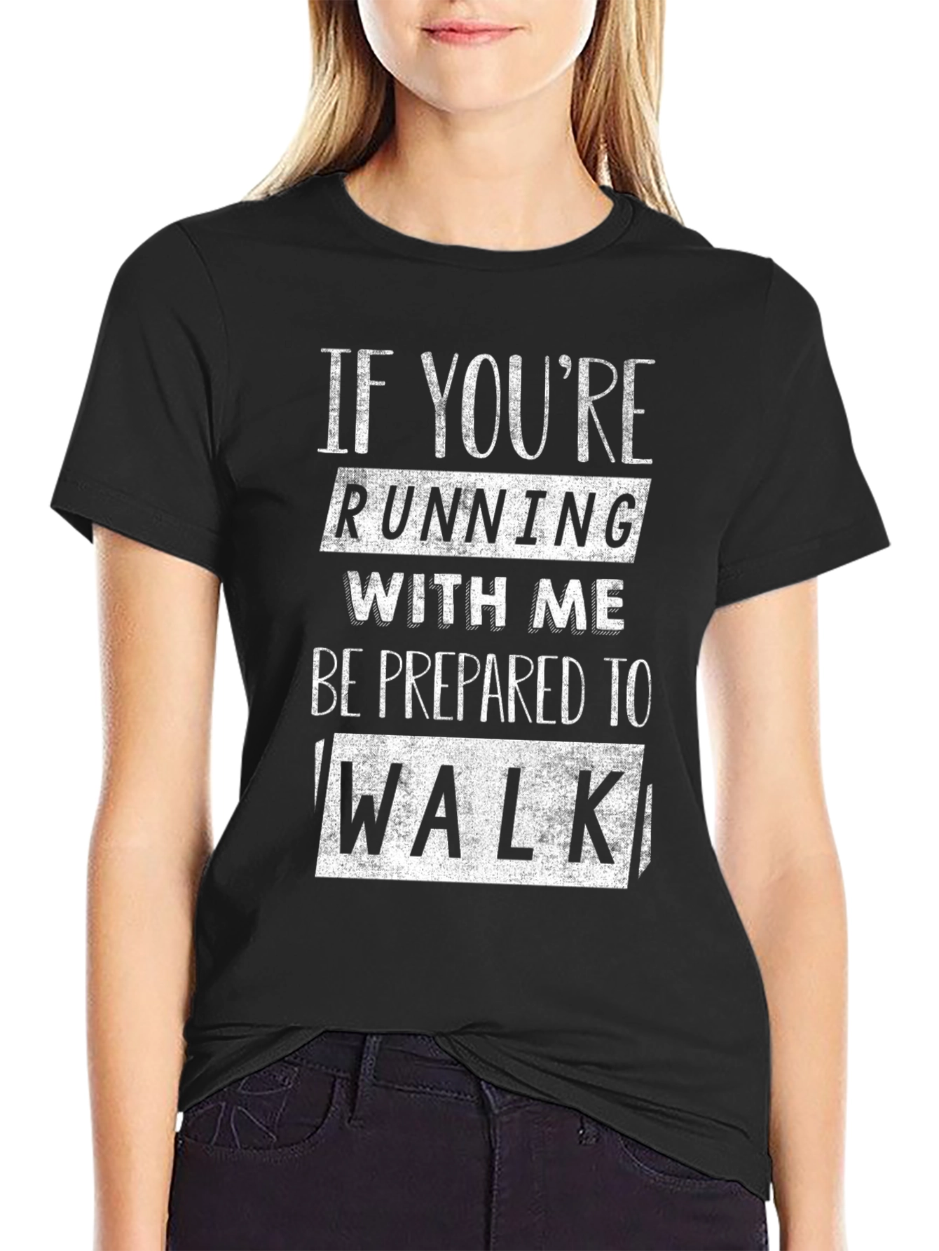 Funny Running T-Shirt - Be Prepared to Walk