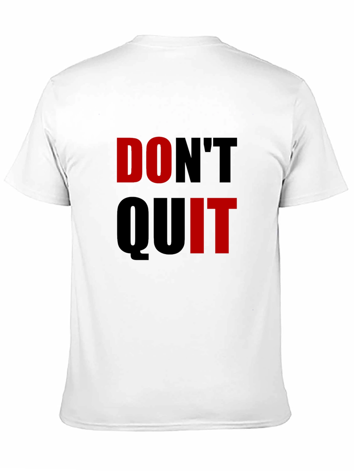 Motivational Dont Quit Graphic T-Shirt