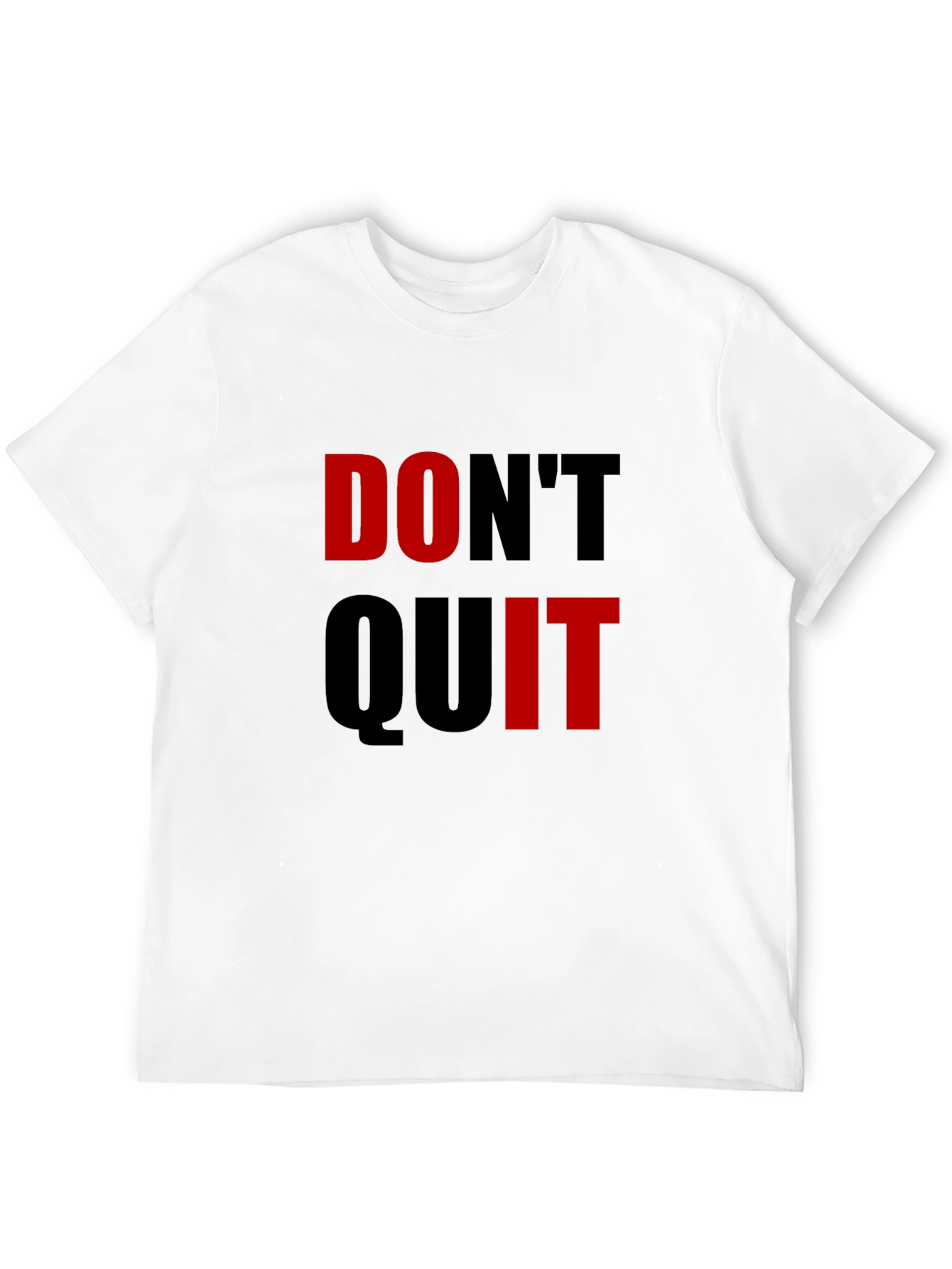 Motivational Dont Quit Graphic T-Shirt