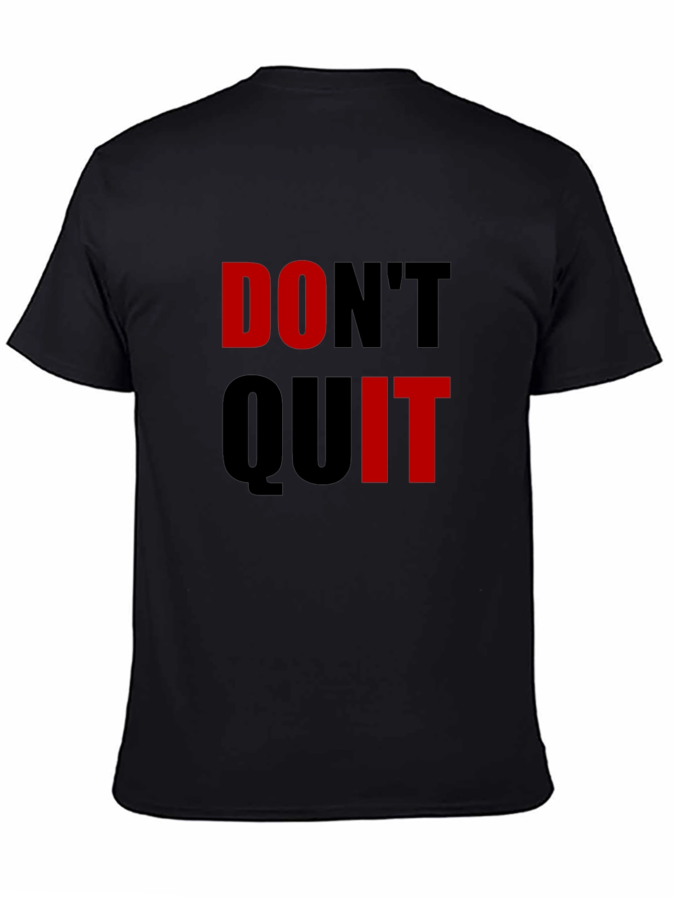 Motivational Dont Quit Graphic T-Shirt