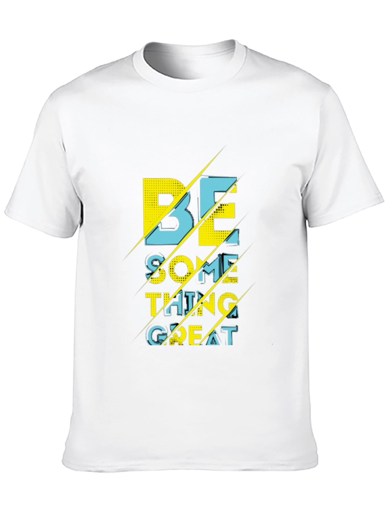Motivational Be Something Great Graphic T-Shirt