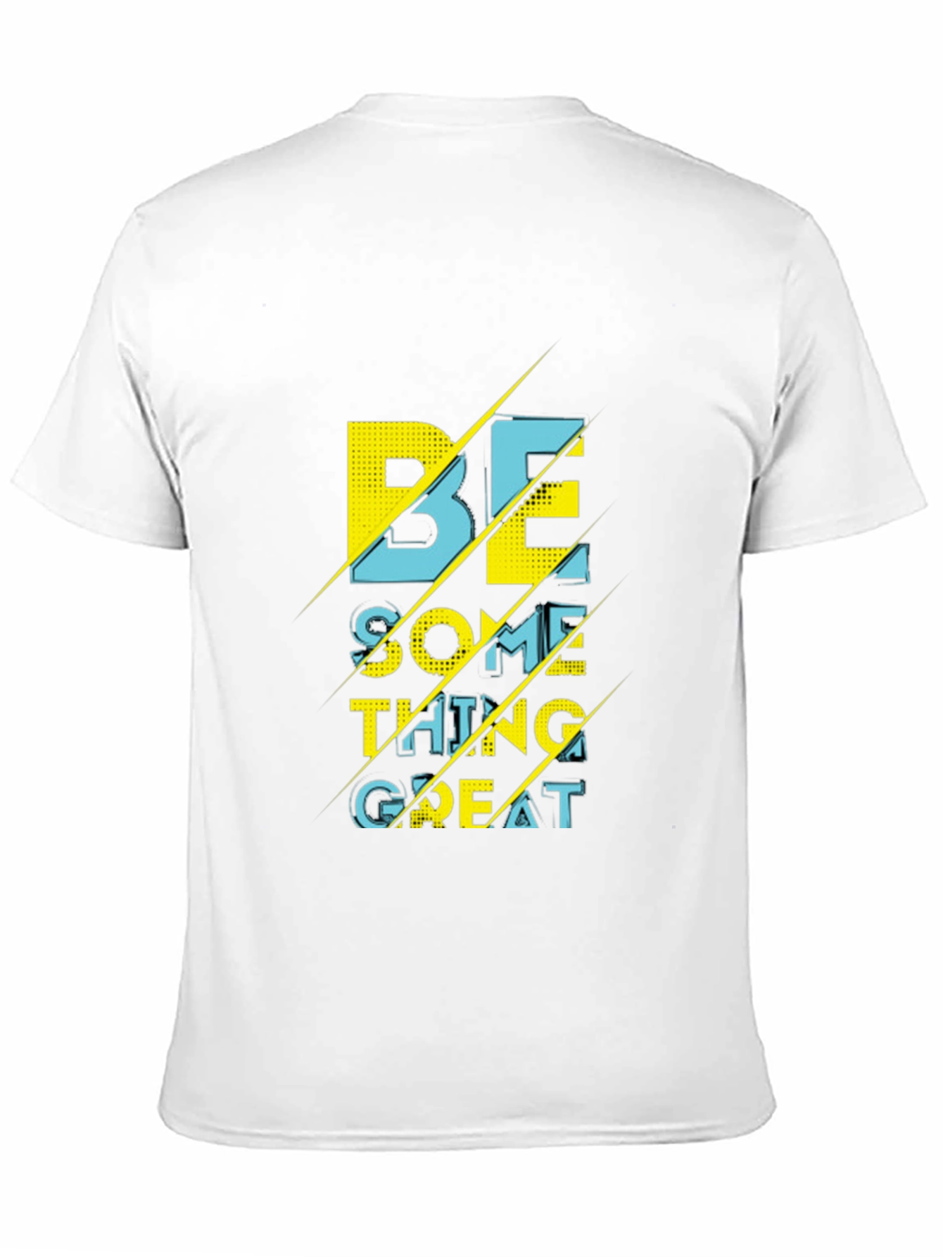 Motivational Be Something Great Graphic T-Shirt
