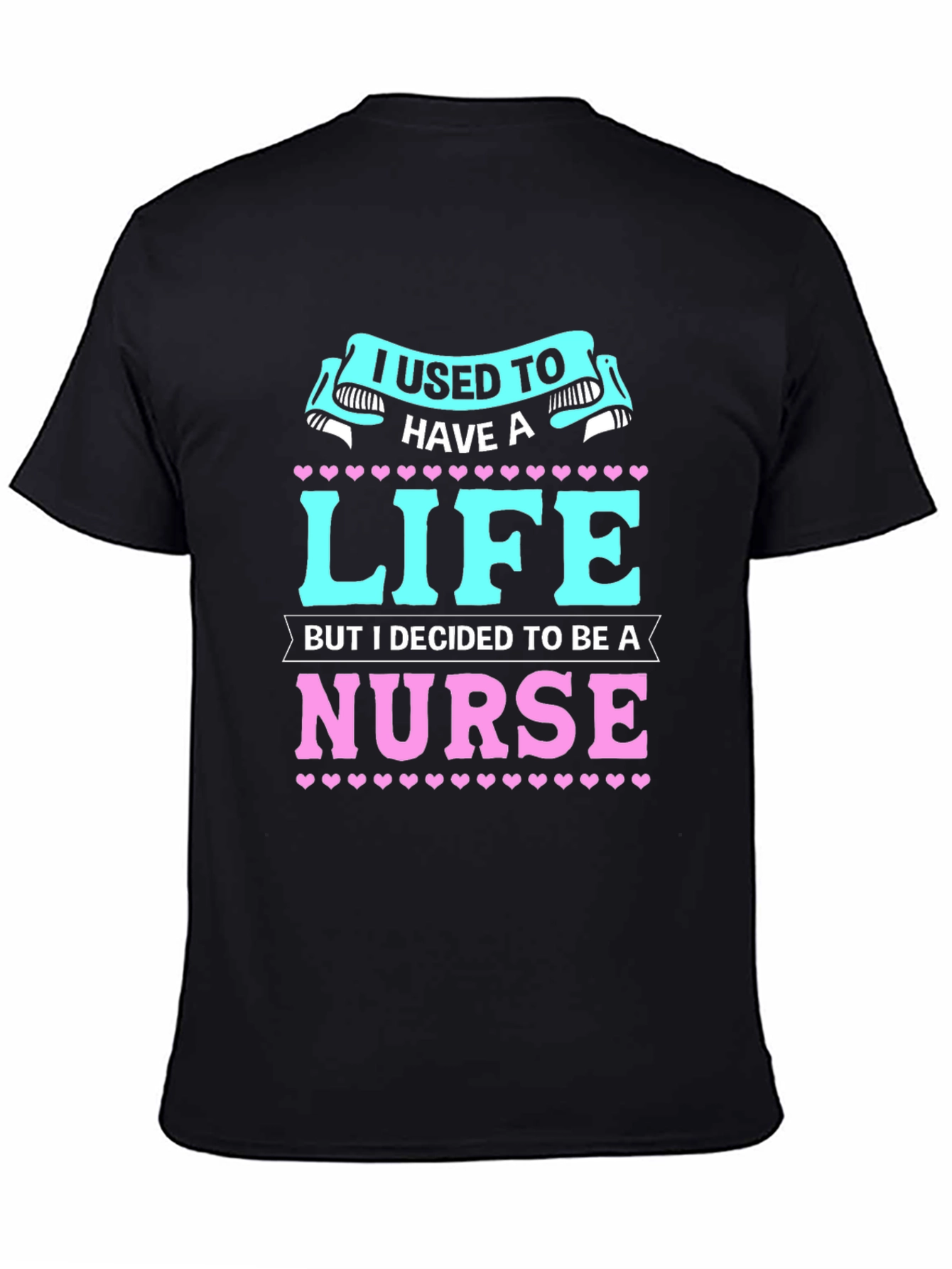 Nurse Life T-Shirt: I Used to Have a Life!