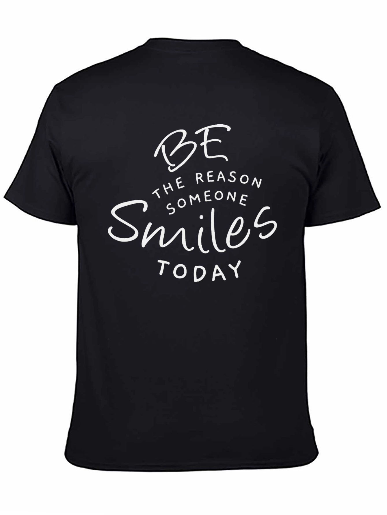 Be The Reason Someone Smiles Today Black T-Shirt