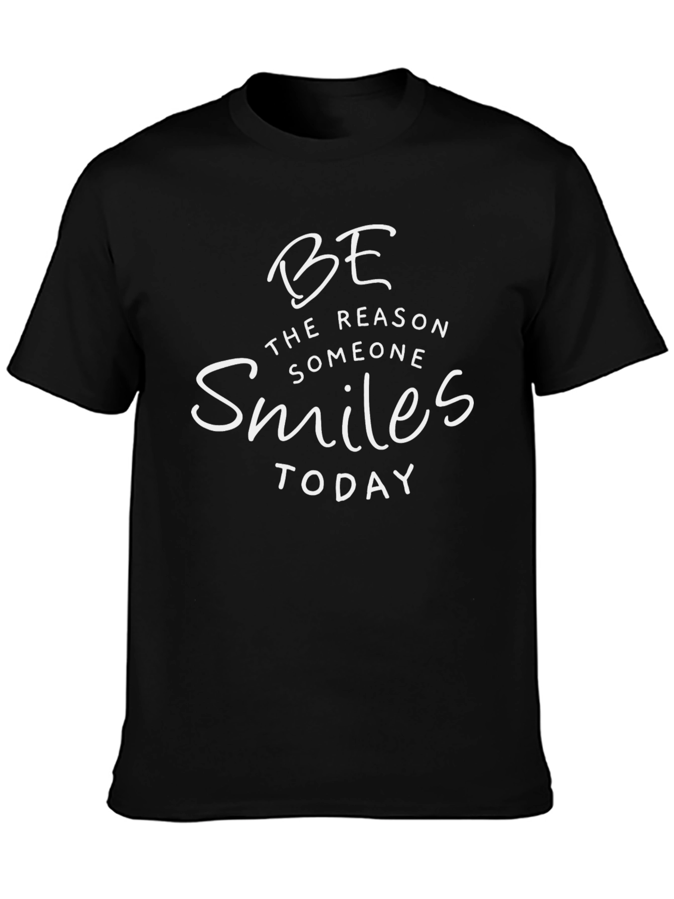 Be The Reason Someone Smiles Today Black T-Shirt