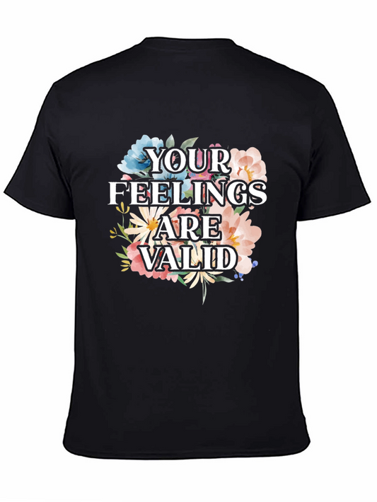 Floral Your Feelings Are Valid Graphic Tee