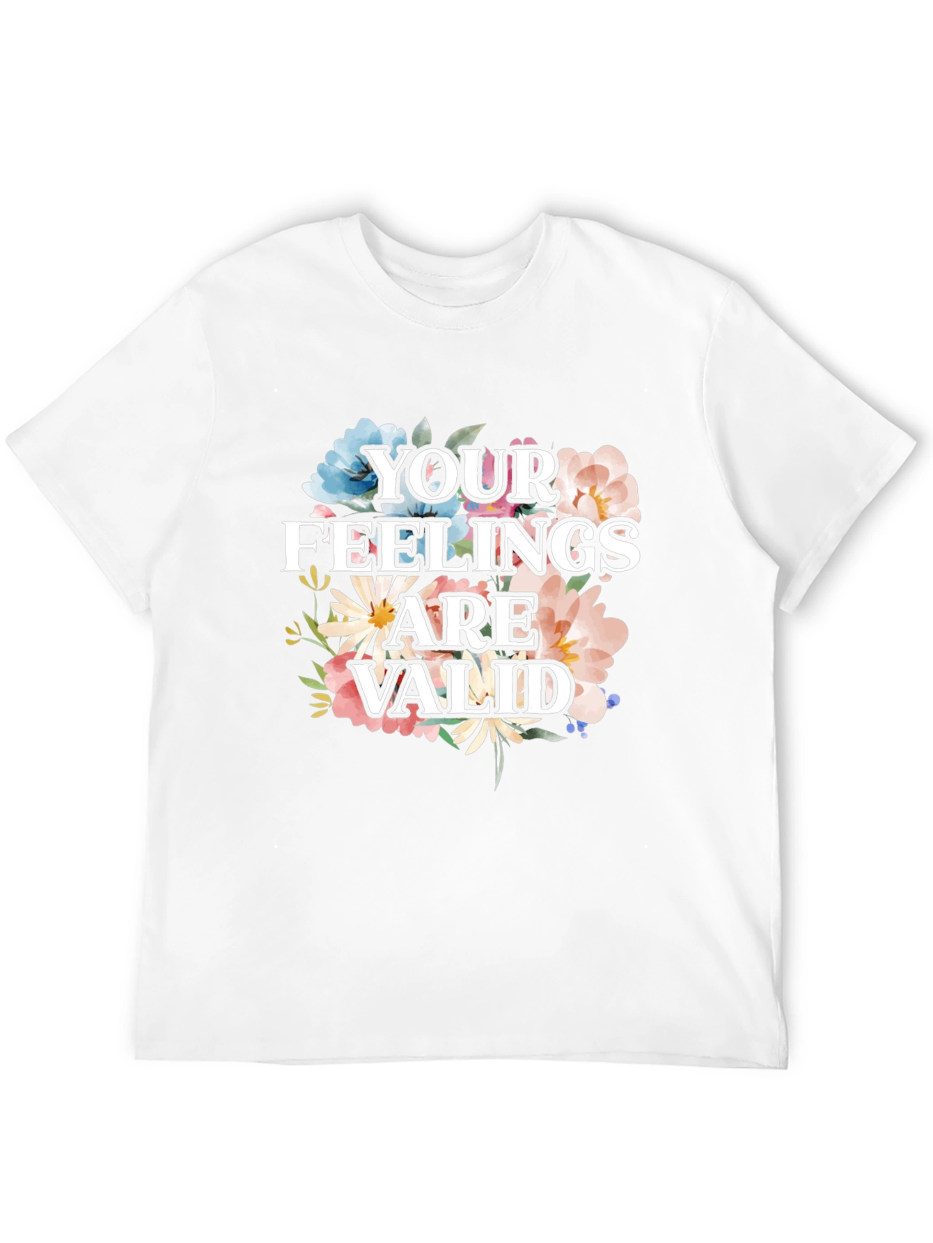 Floral Your Feelings Are Valid Graphic Tee