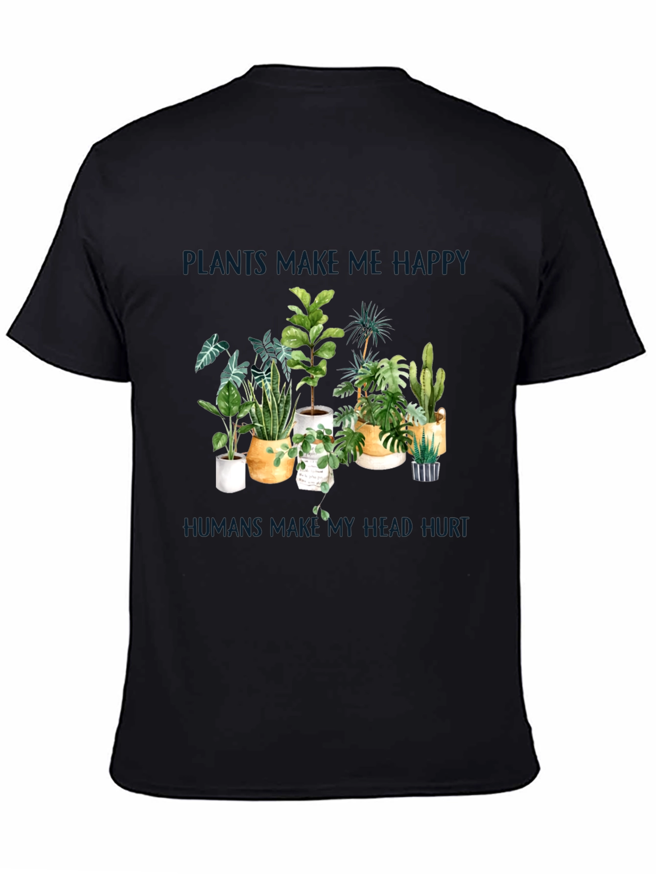 Plants Make Me Happy T-Shirt