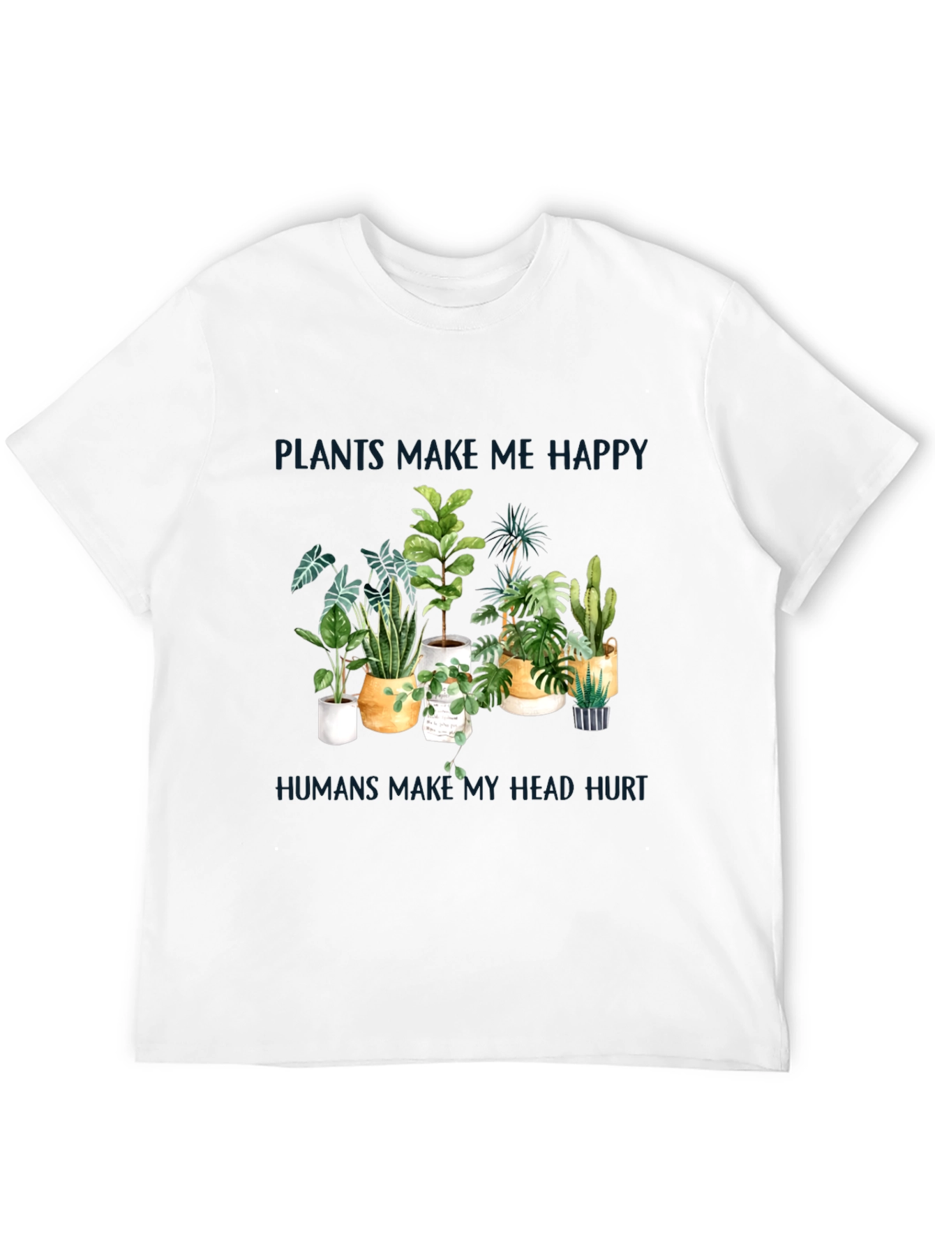 Plants Make Me Happy T-Shirt