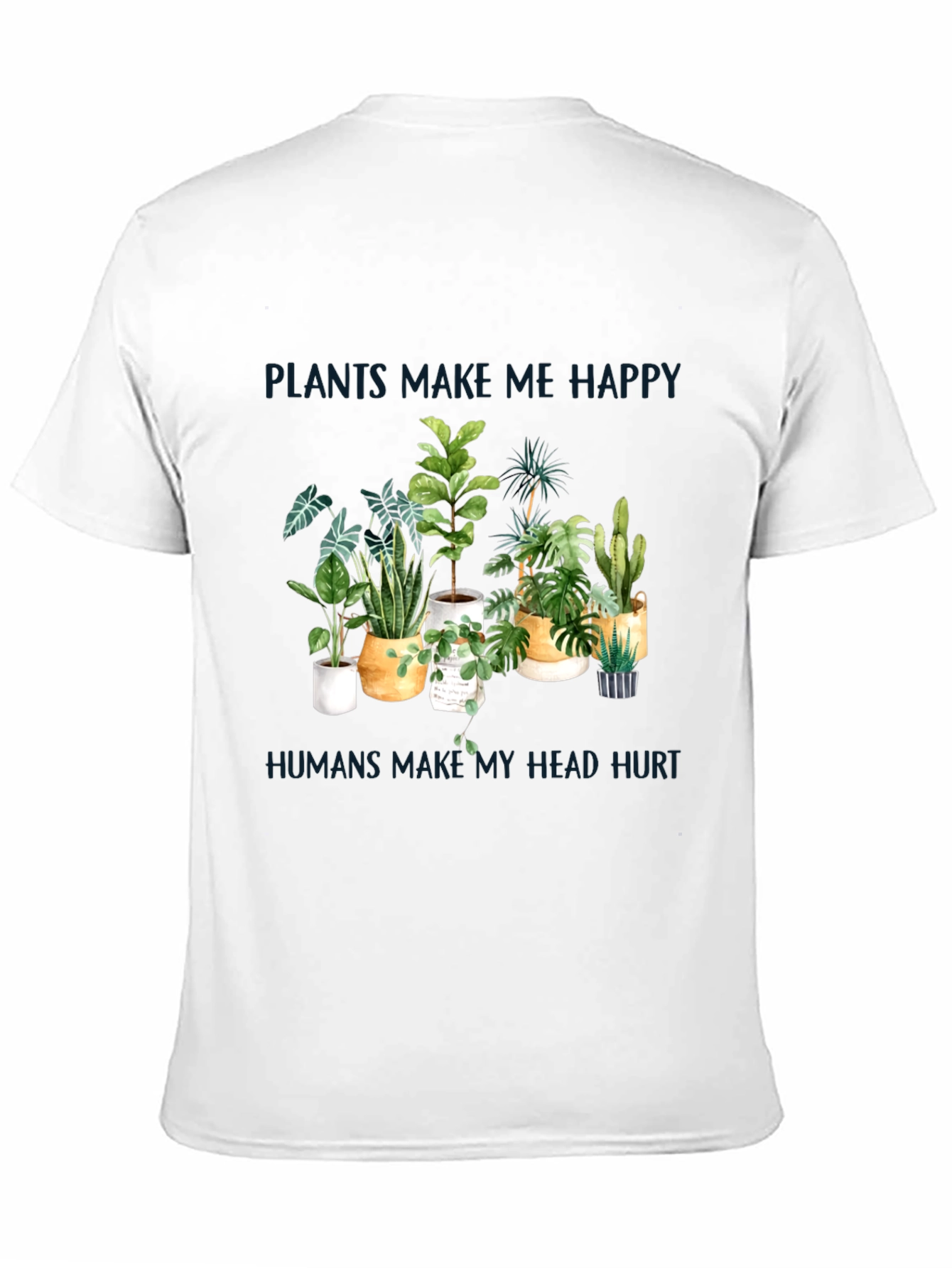 Plants Make Me Happy T-Shirt