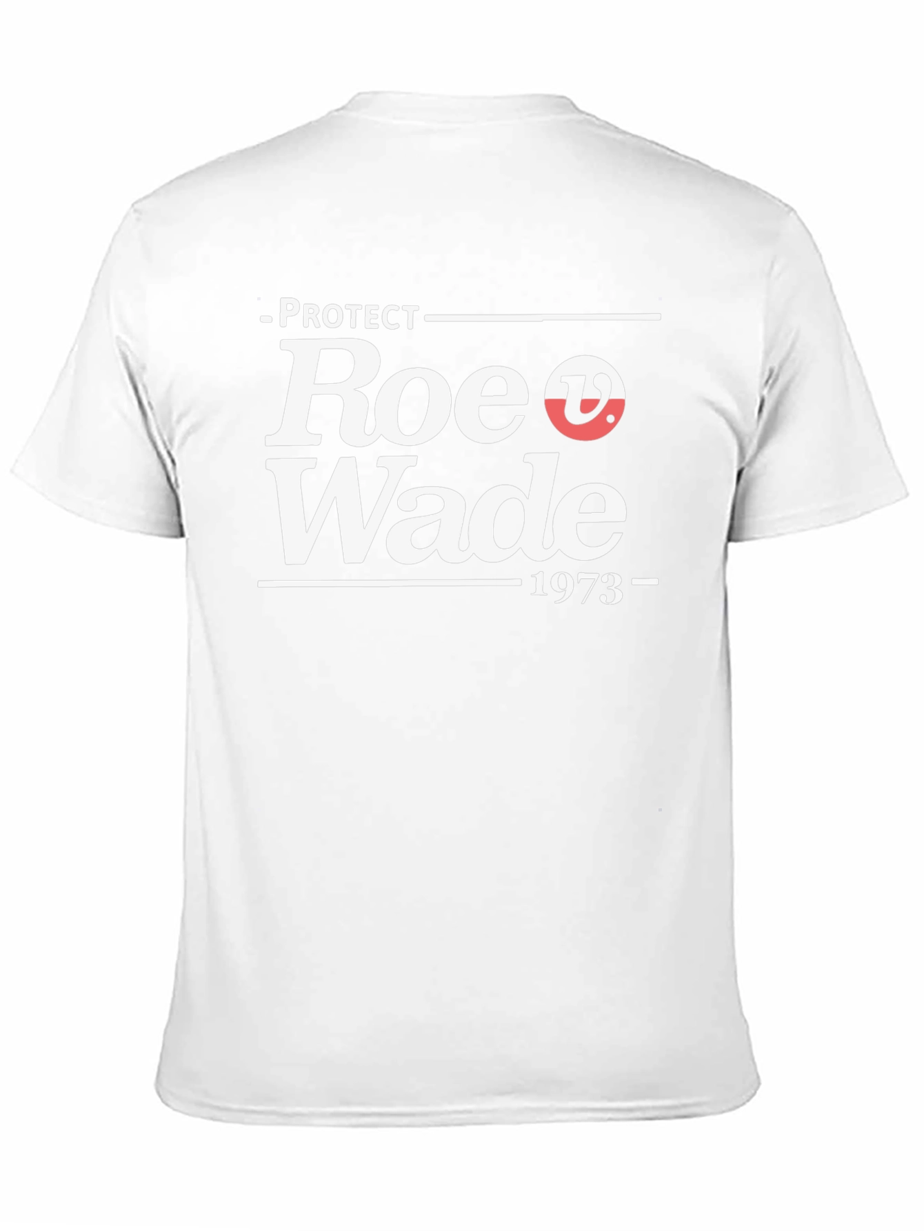 Protect Roe v. Wade 1973 Graphic T-Shirt