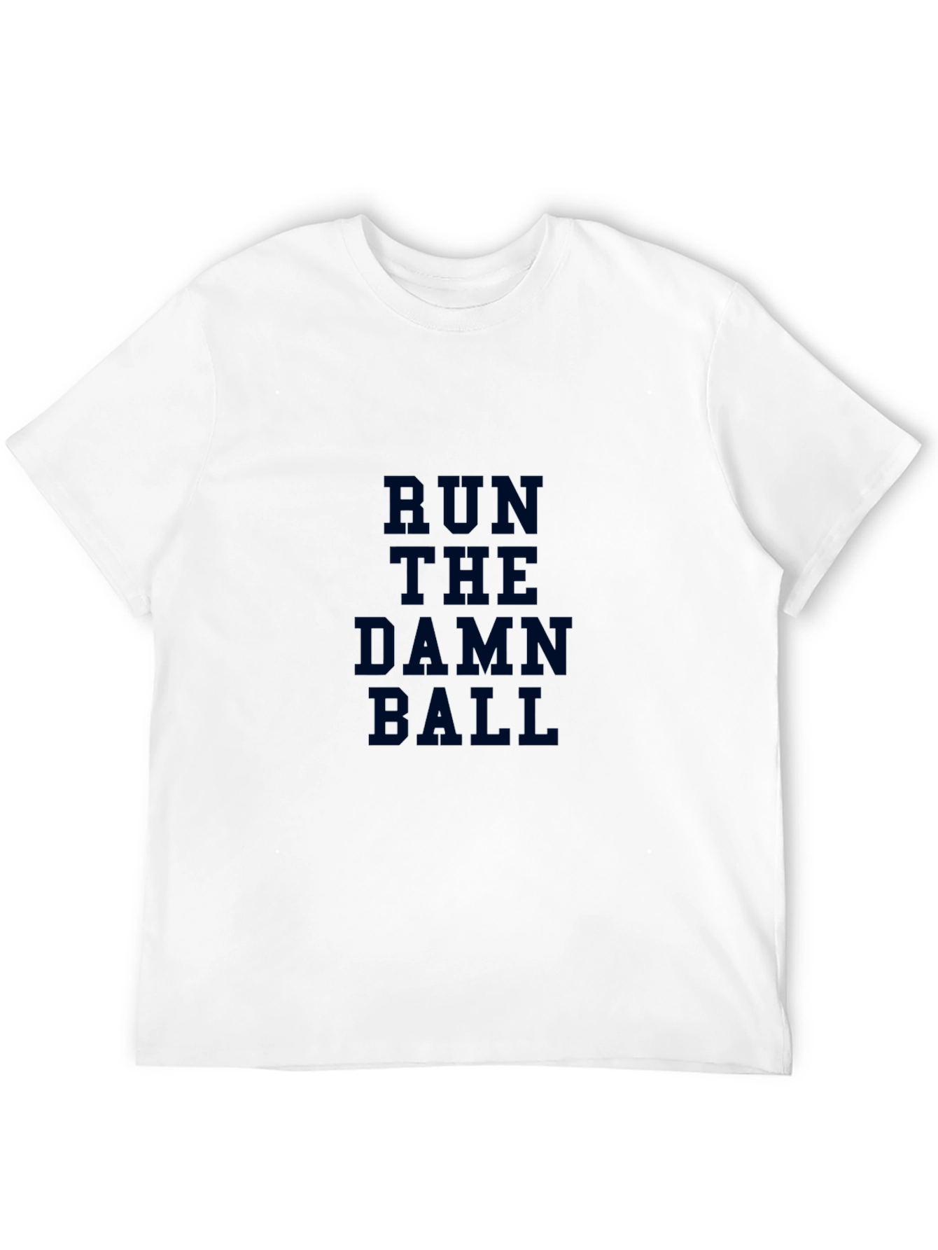 Run The Damn Ball Graphic T-Shirt