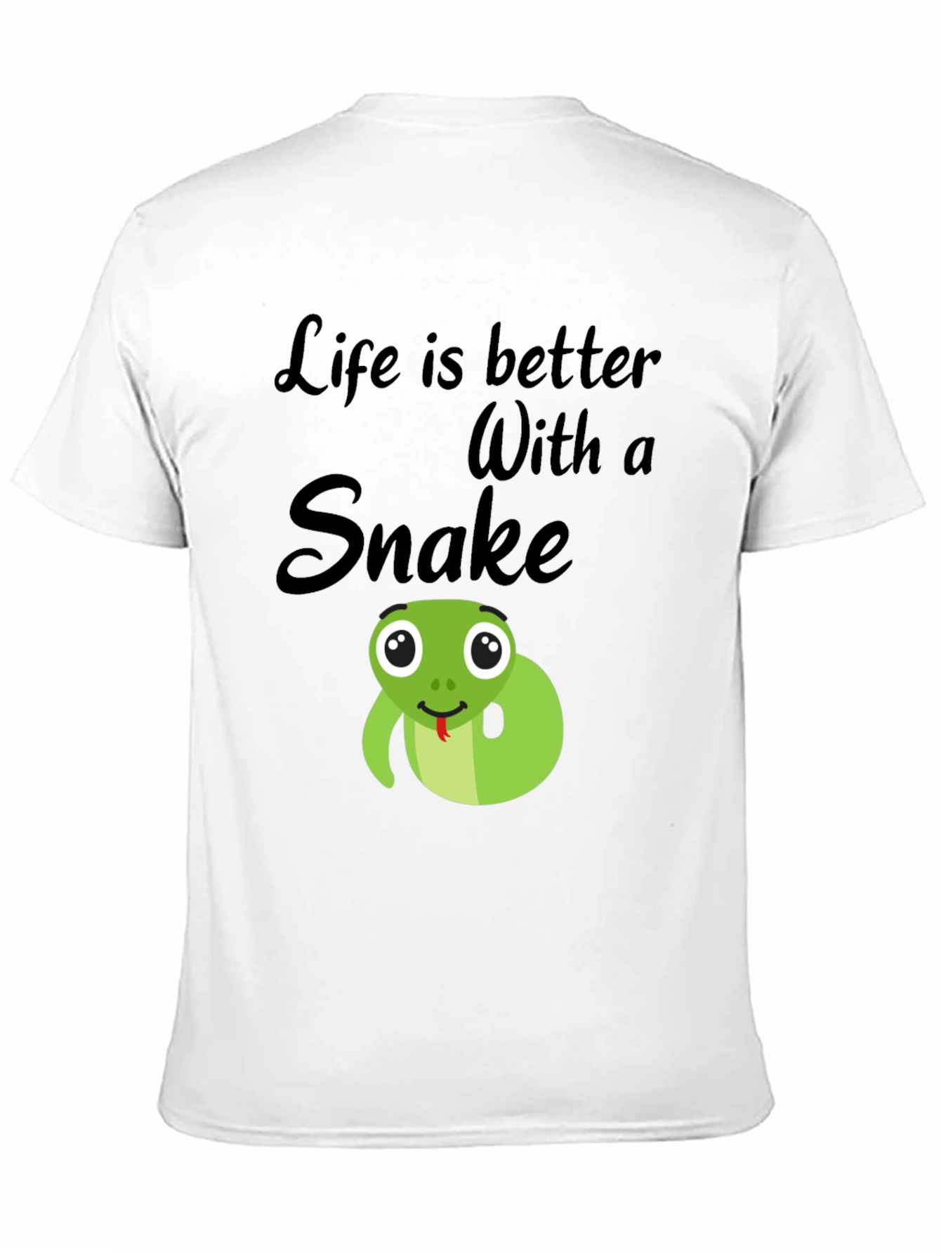 Life is Better With a Snake T-Shirt