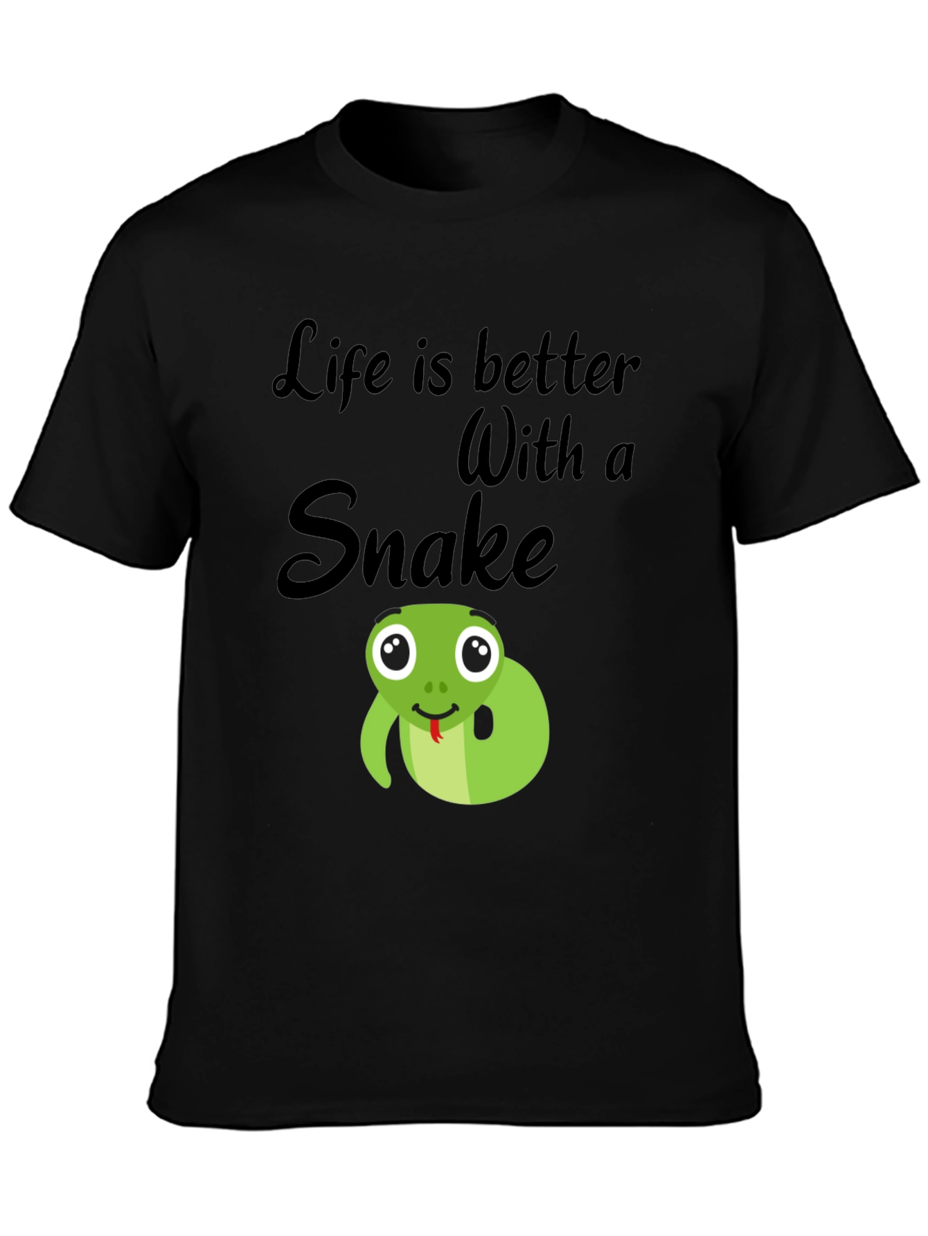 Life is Better With a Snake T-Shirt