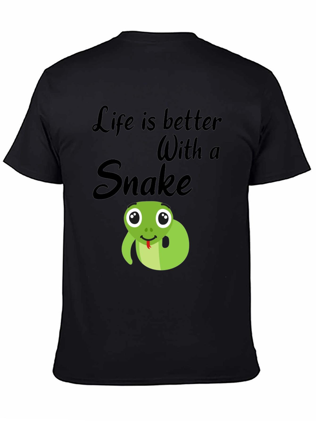 Life is Better With a Snake T-Shirt