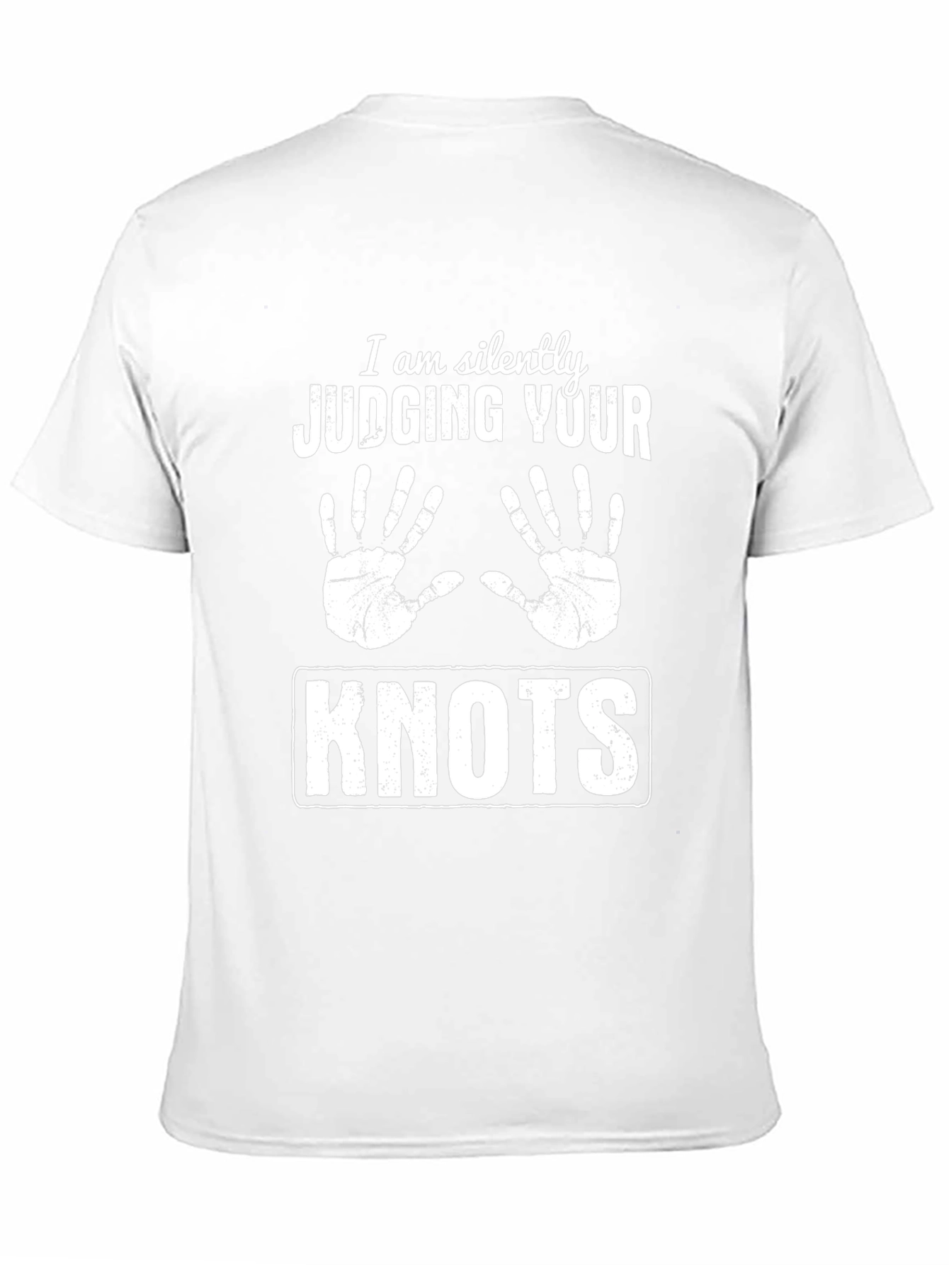 Silently Judging Your Knots Funny T-Shirt