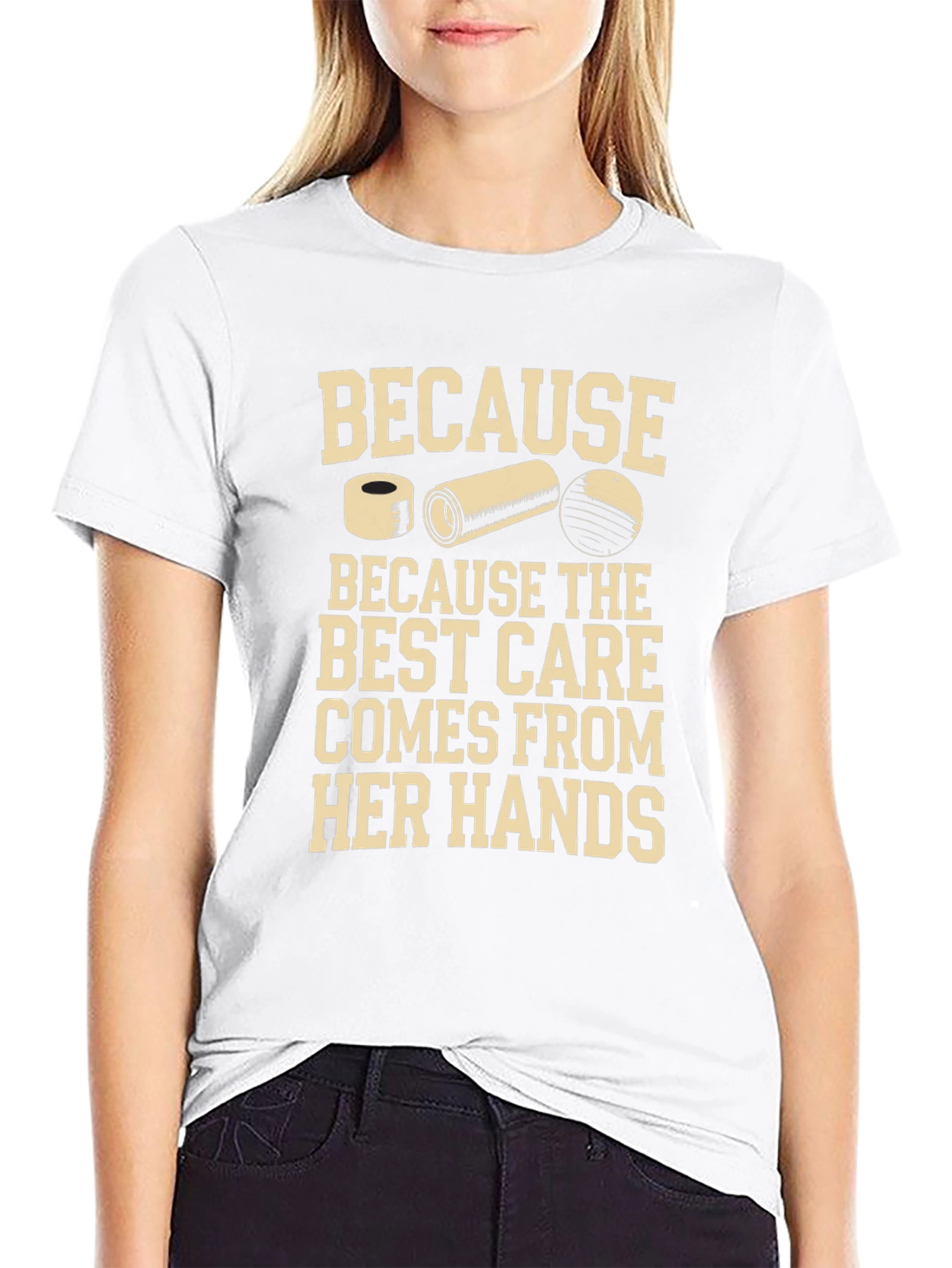 Best Care From Her Hands T-Shirt - Physical Therapist
