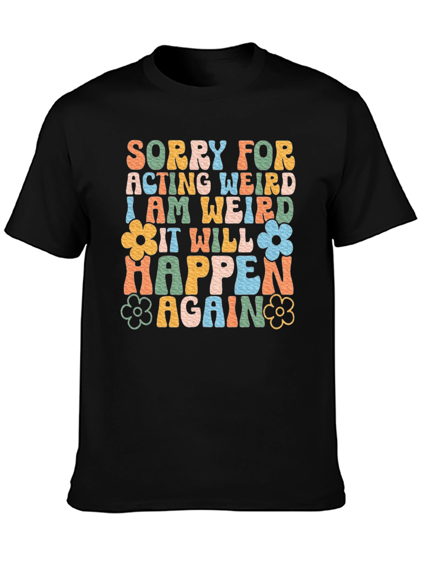 Retro Sorry For Acting Weird Graphic T-Shirt