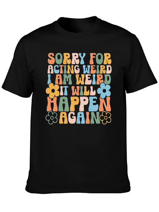 Retro Sorry For Acting Weird Graphic T-Shirt