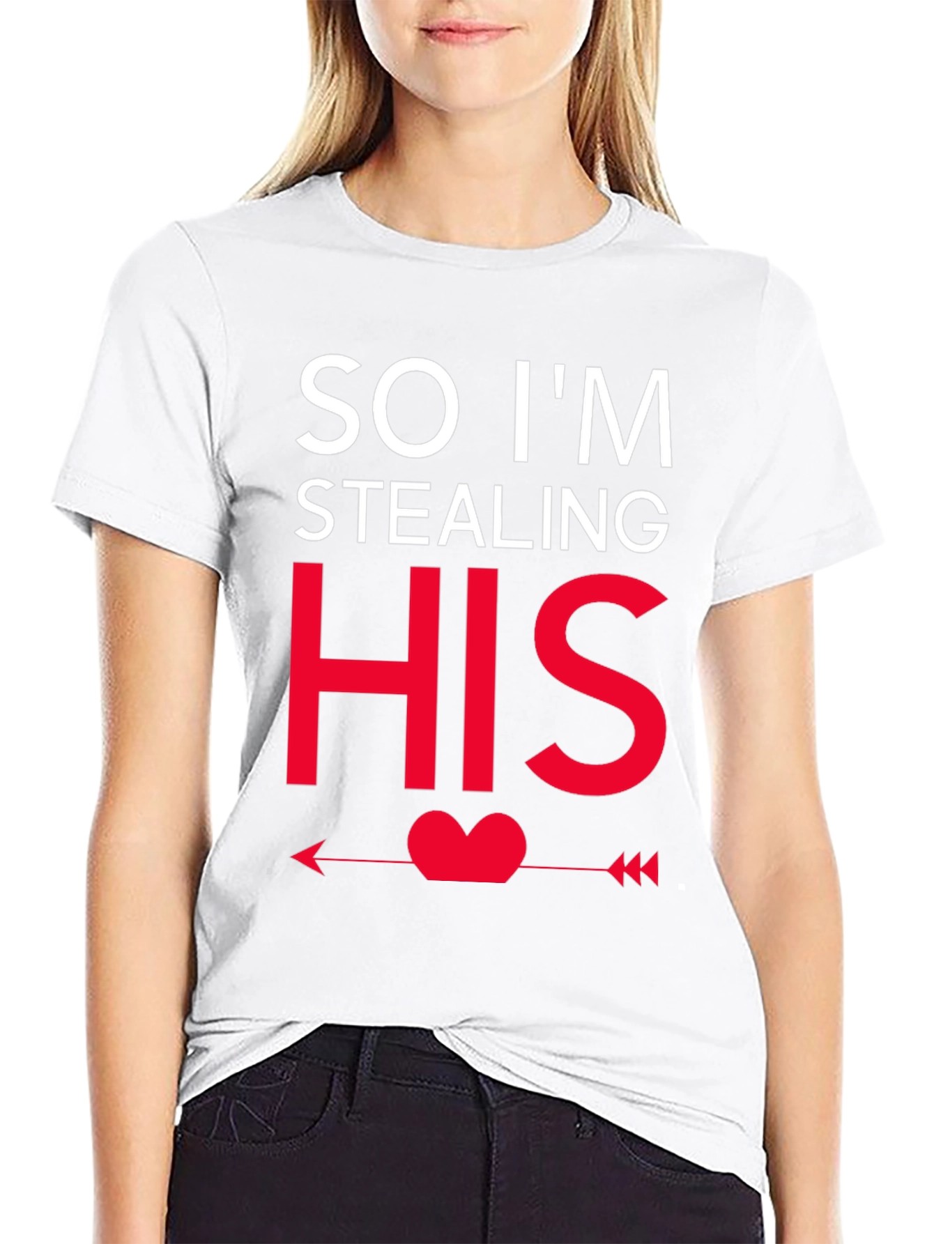 So Im Stealing HIS - Funny Couples T-Shirt