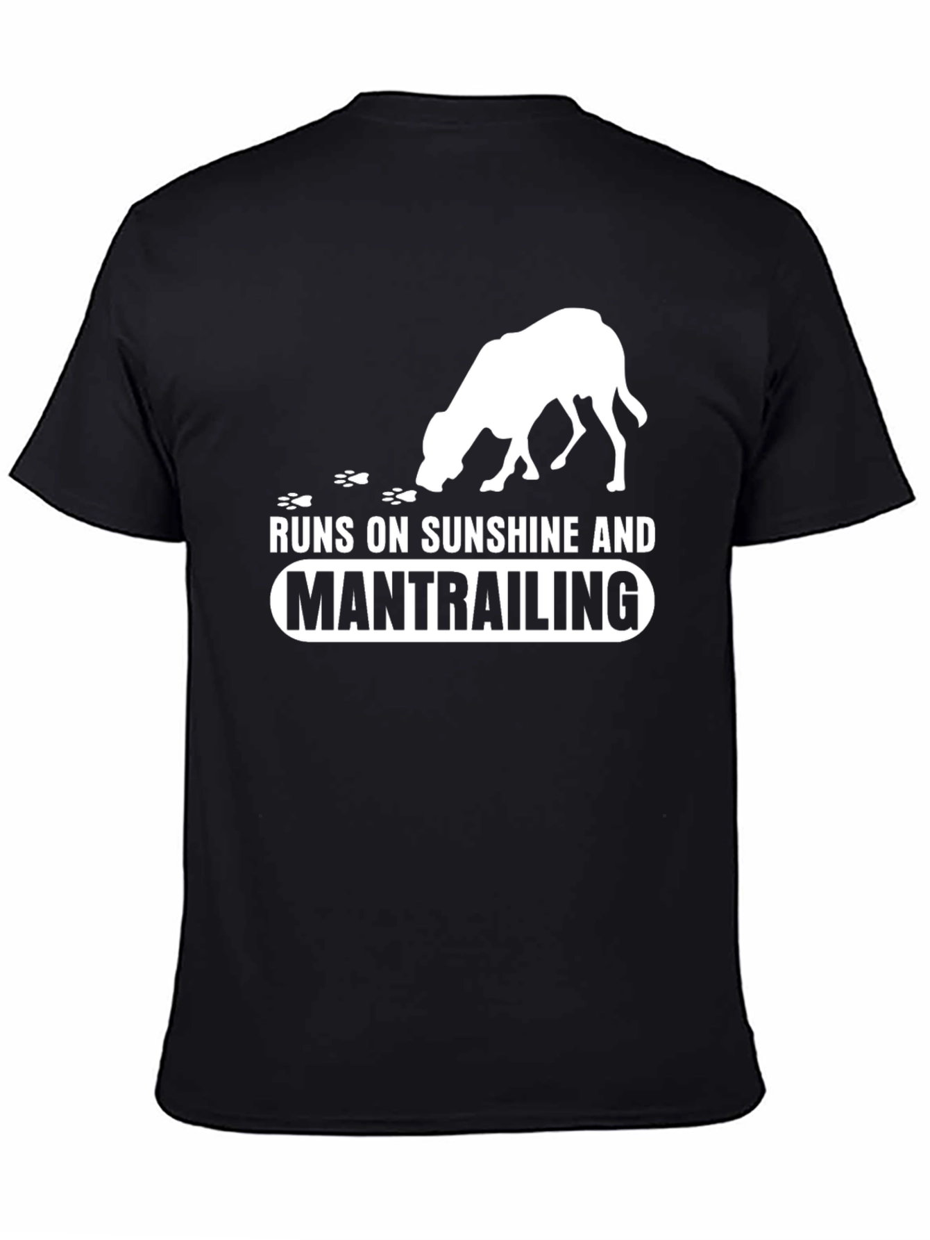 Runs on Sunshine and Mantrailing Dog T-Shirt